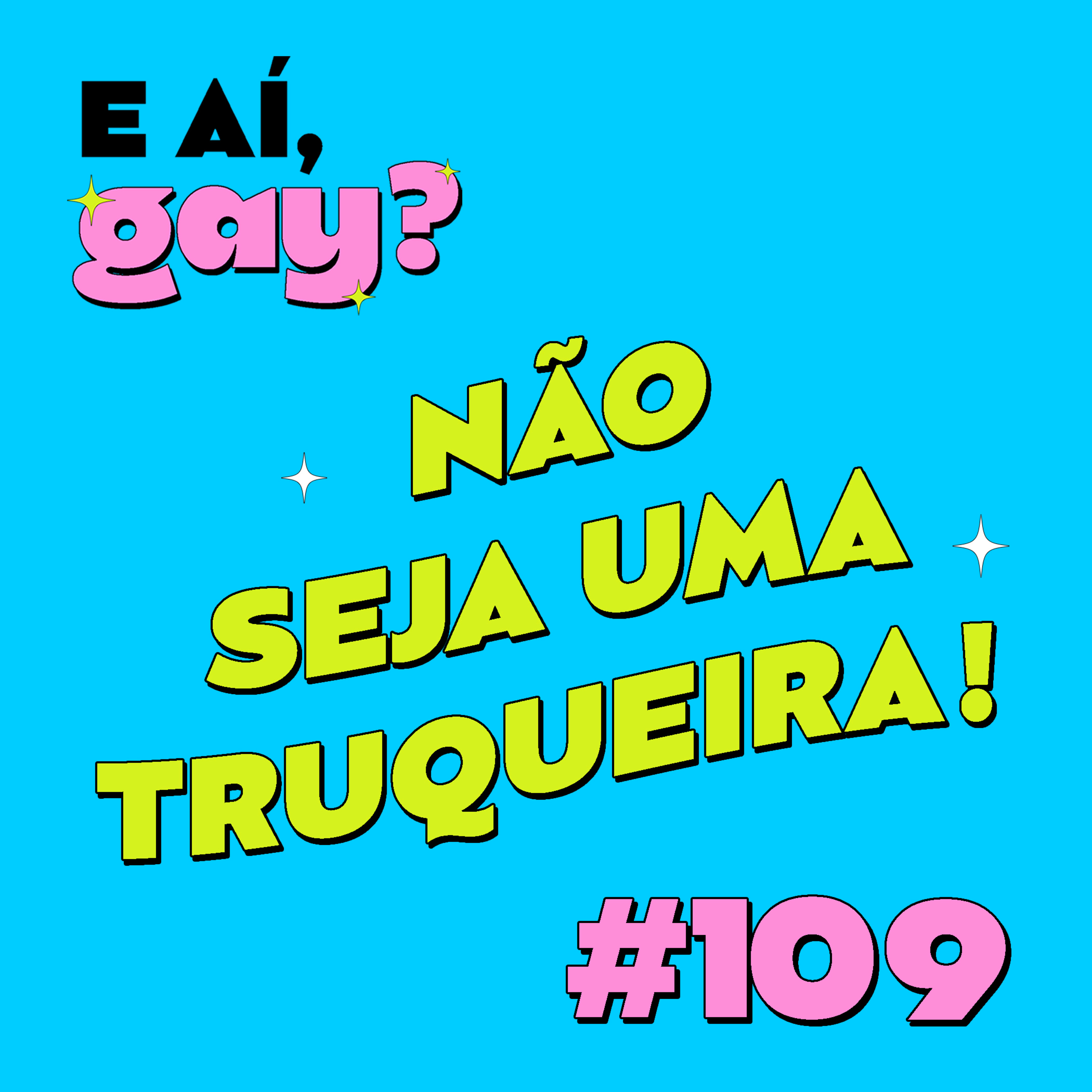 #109 - Não seja uma truqueira!