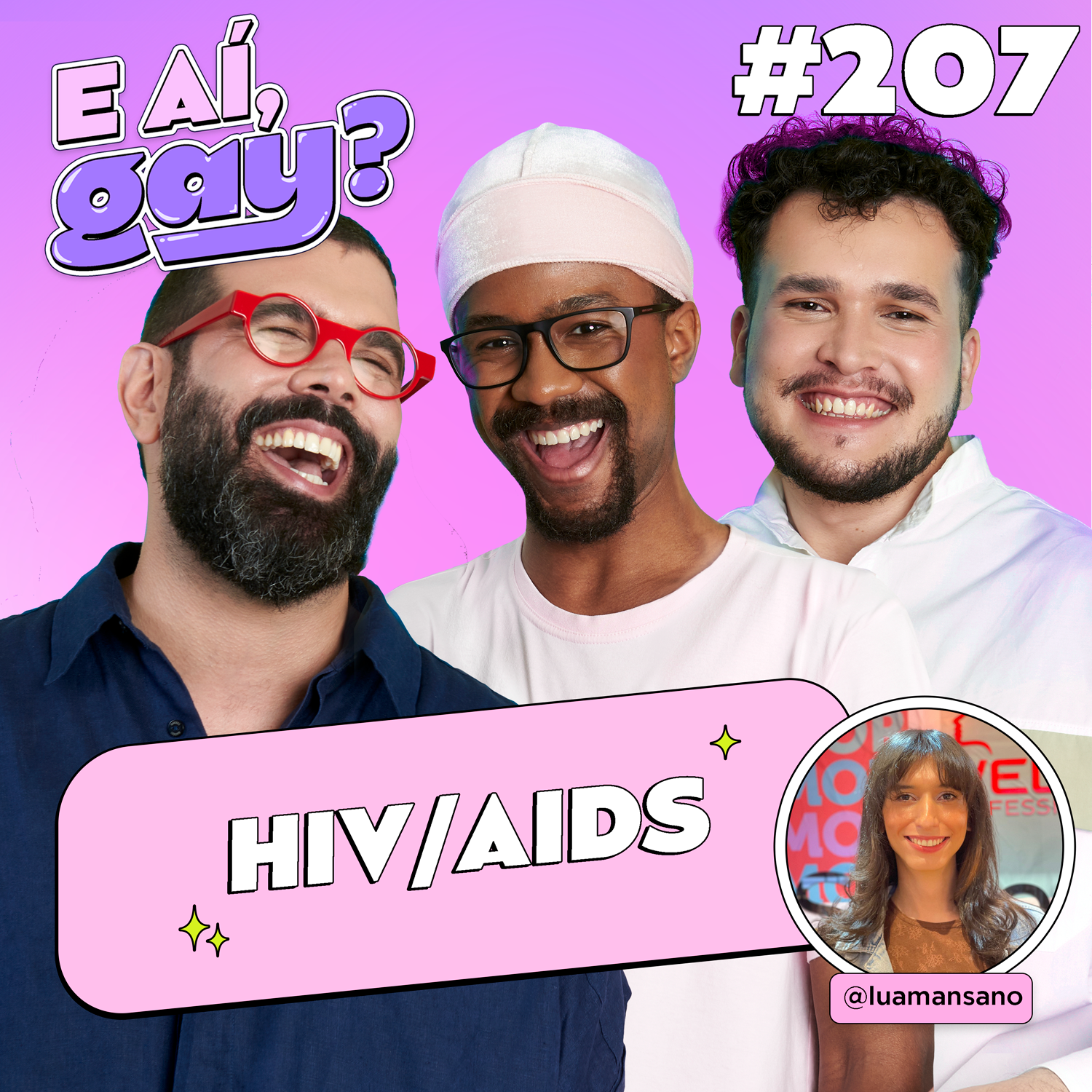 #207 - HIV/AIDS (com Lua Mansano)
