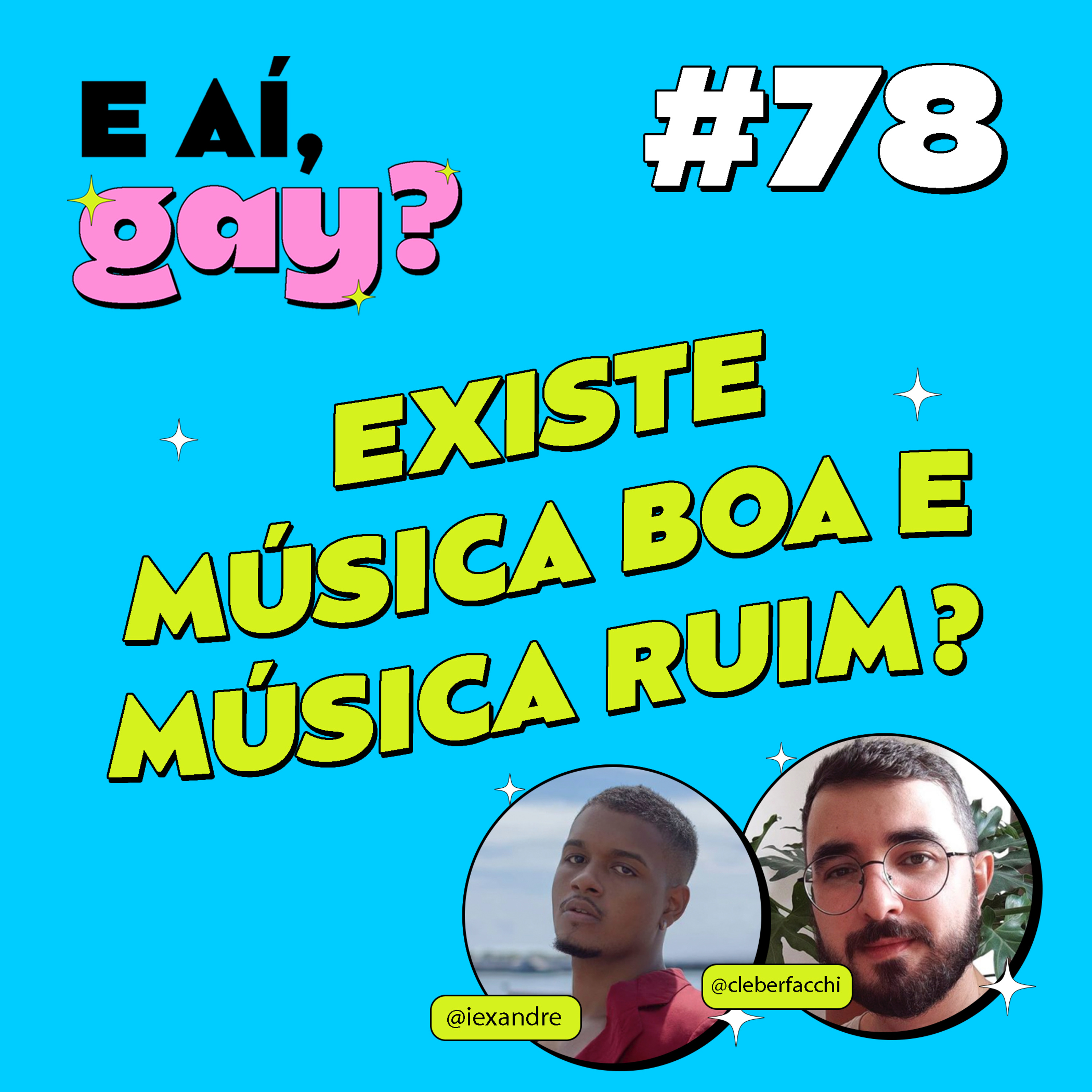 #78 - Existe música boa e música ruim? com Alexandre Santana e Cleber Facchi