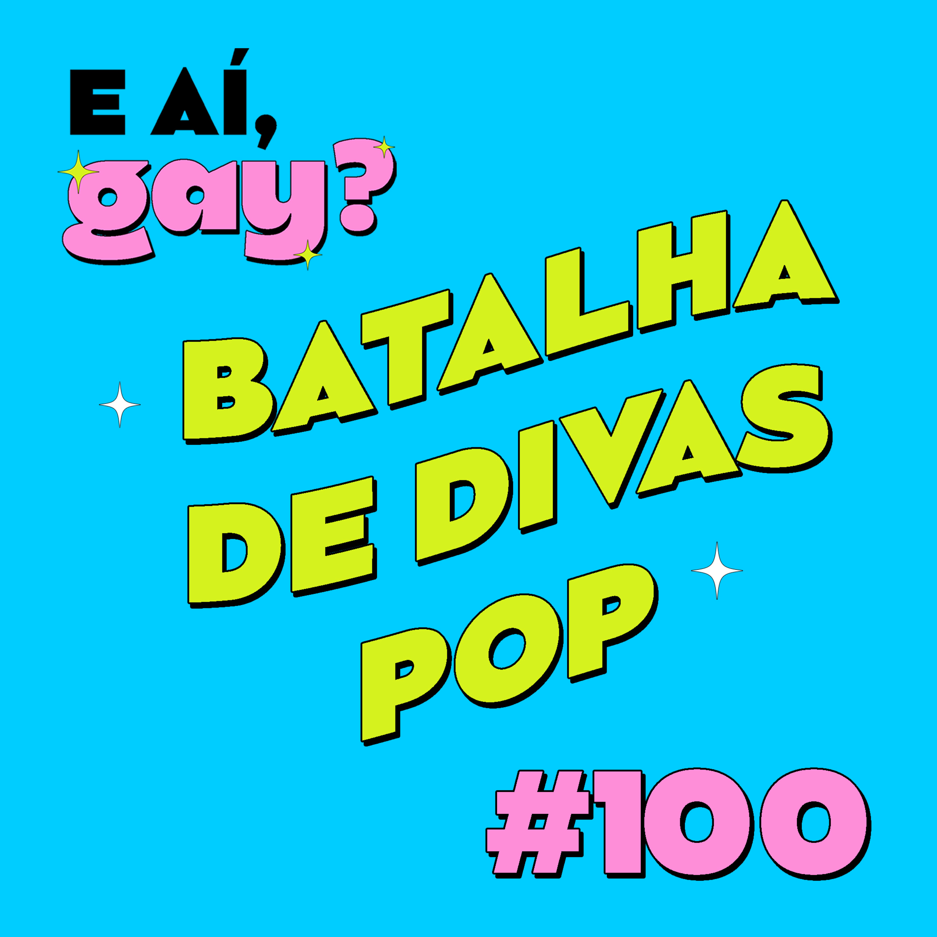 #100 - Batalha de divas pop