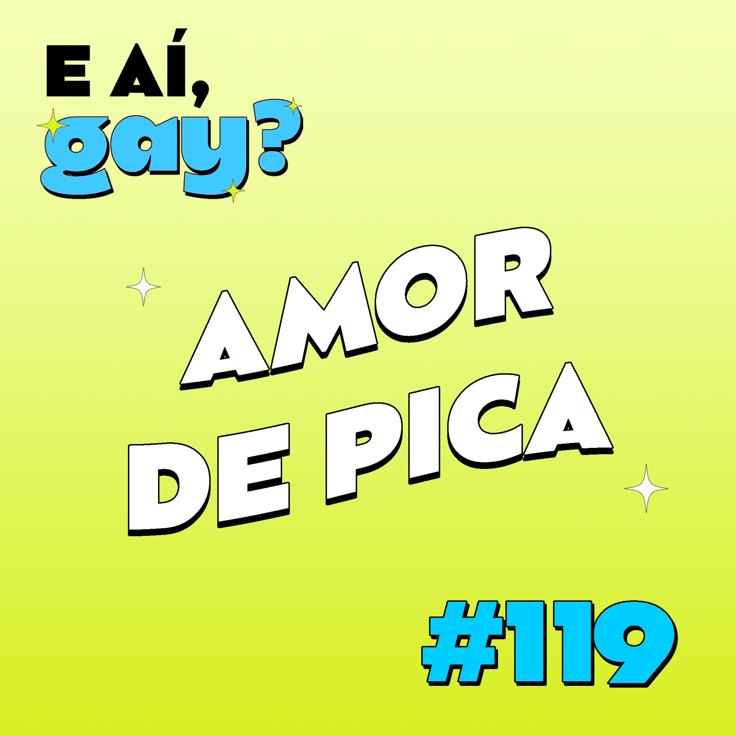 #119 - Amor de pica