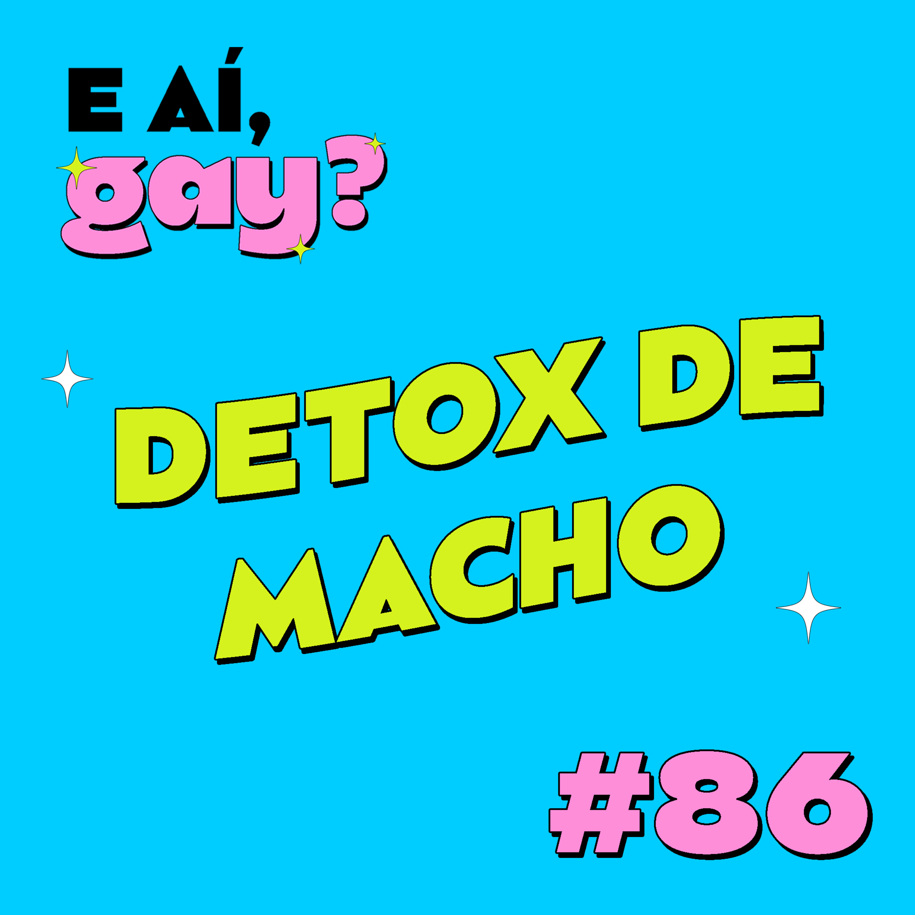#86 - Detox de macho