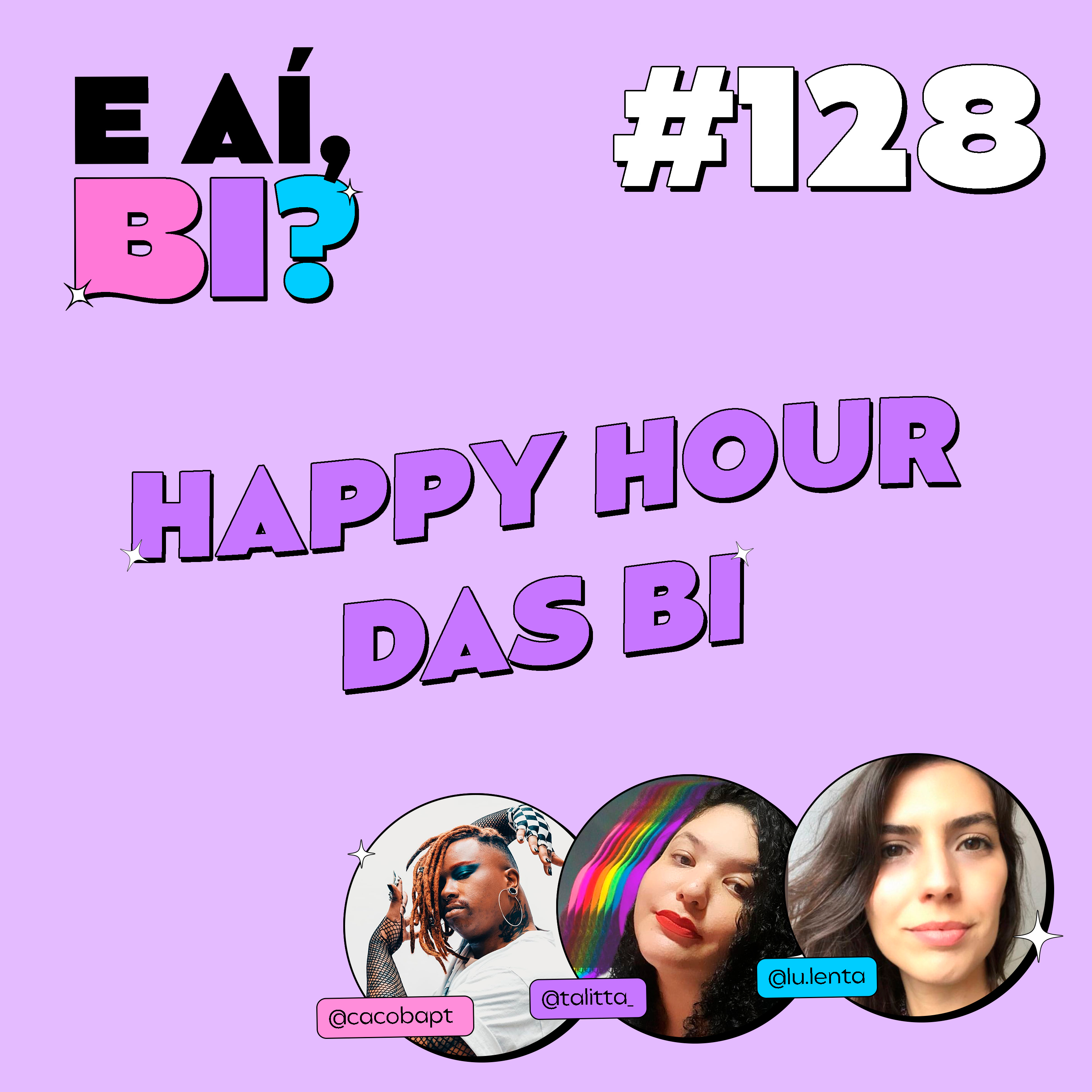 #128 - Happy Hour das Bi com Caco Baptista, Talitta Cancio e Luísa Franco