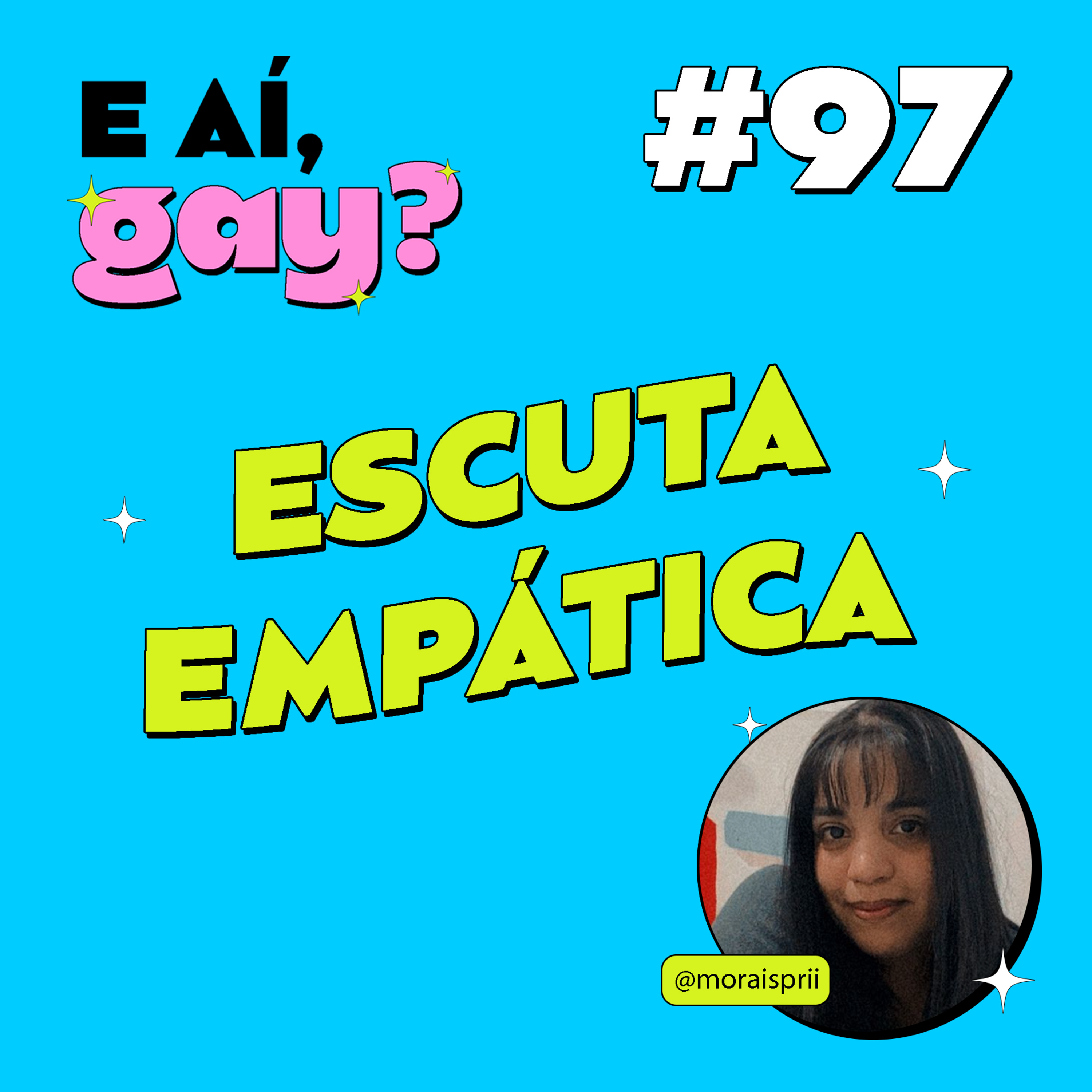 #97 - Escuta empática com Priscila Morais