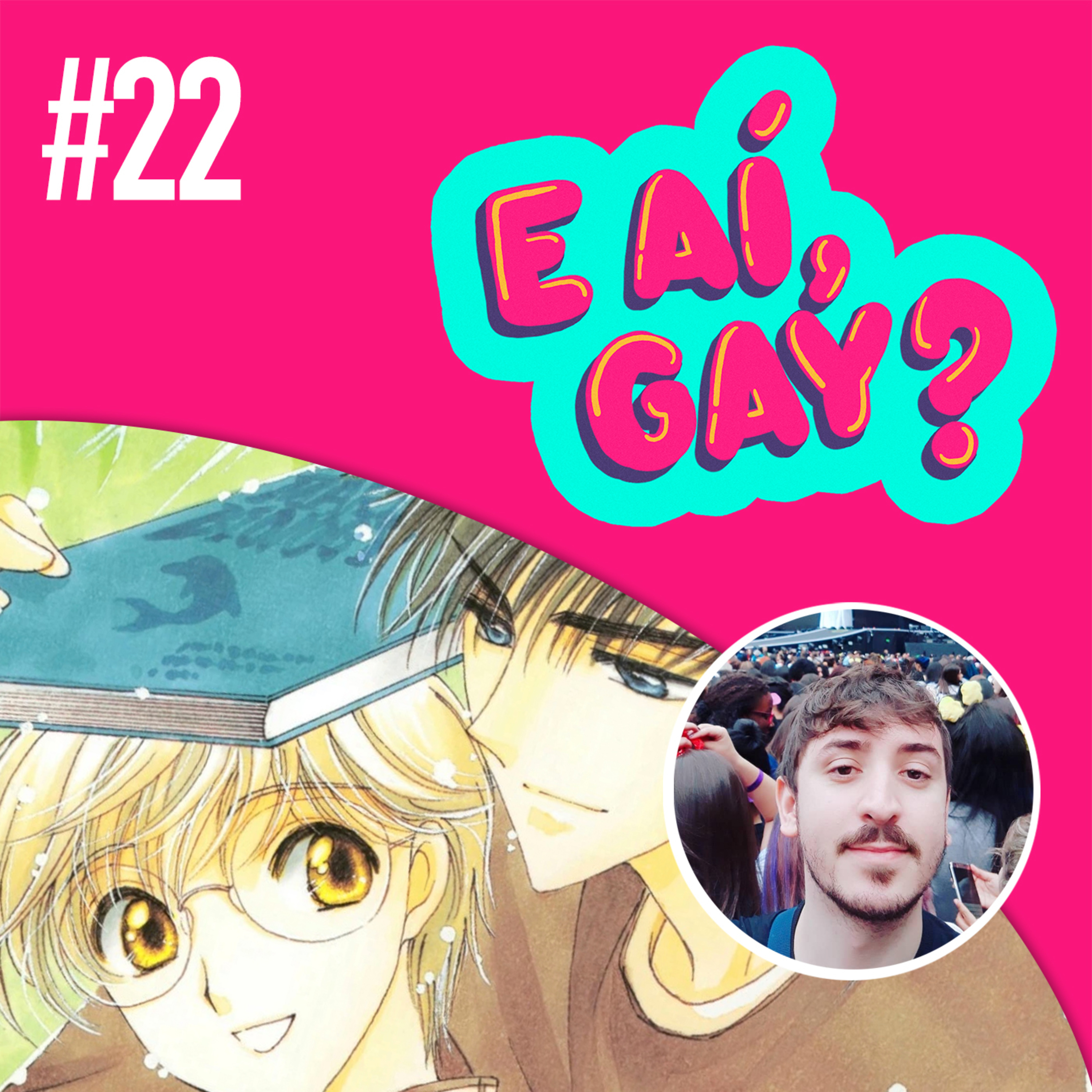 #22 - A Gay Otaku, com Gustavo Balducci