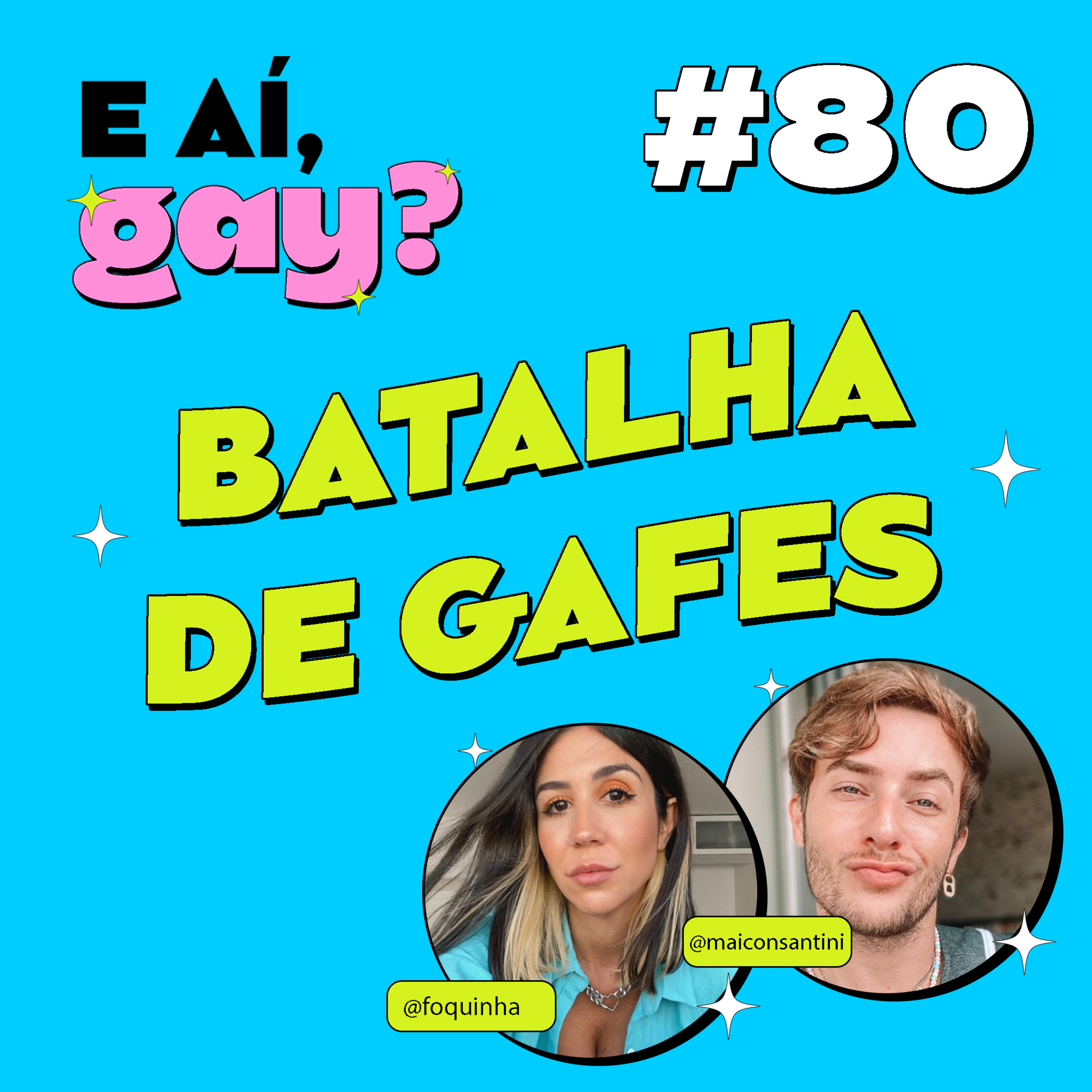 #80 - Batalha de gafes com Foquinha e Maicon Santini