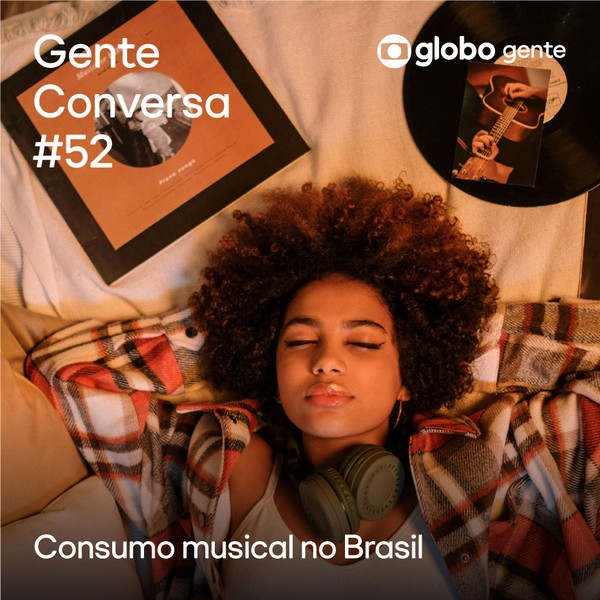 Gente Investiga #51 | Consumo musical no Brasil