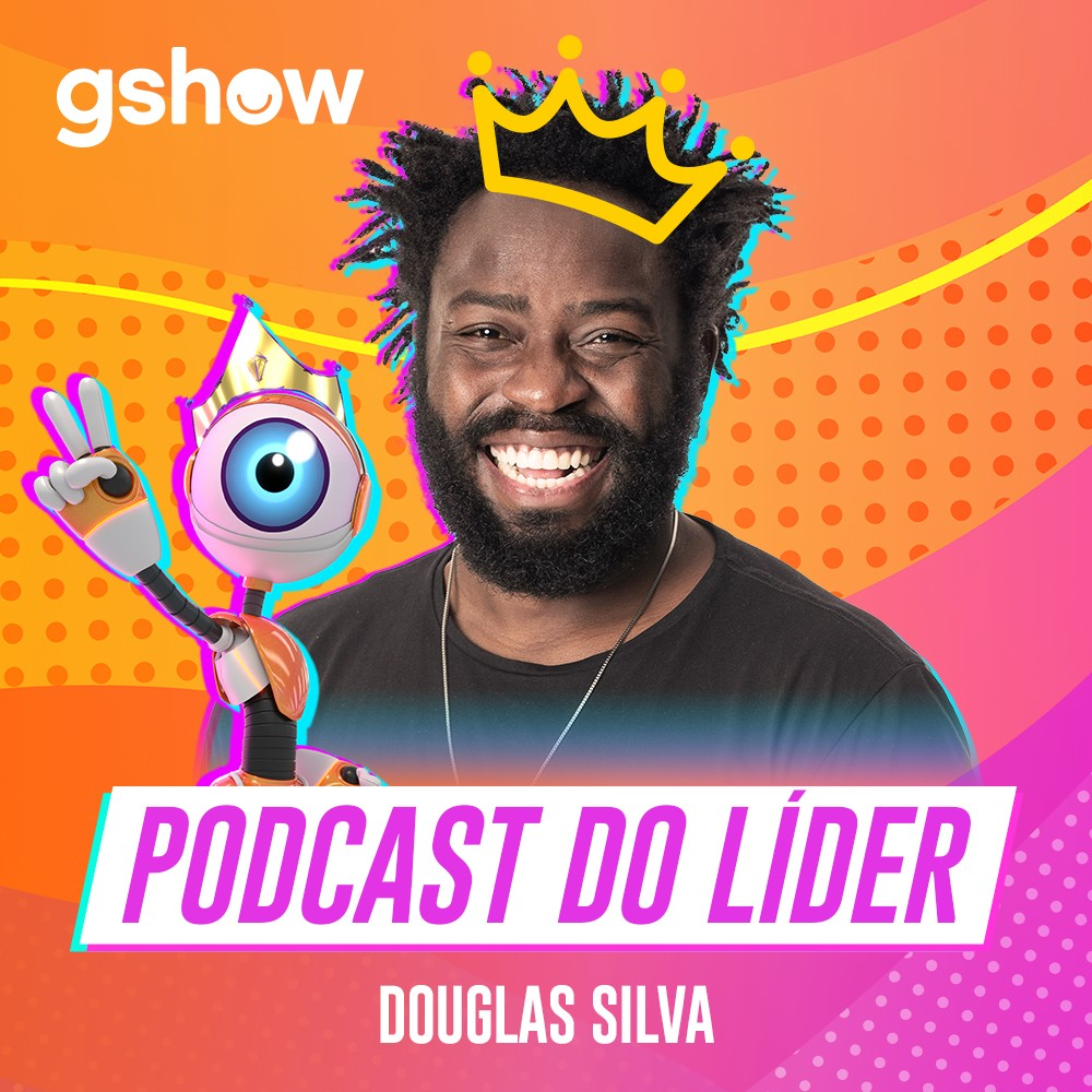 BBB Tá On: o segundo Podcast do Líder Douglas Silva