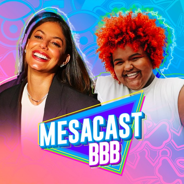 Mesacast BBB #50 - Mari Gonzalez e Thamirys Borsan