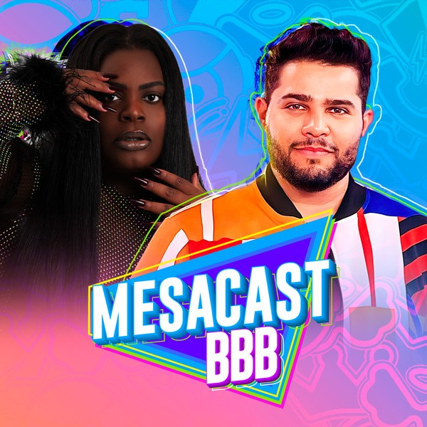 Mesacast BBB #82 - Jojo Todynho e Guto TV, Yarley e Mari Bridi