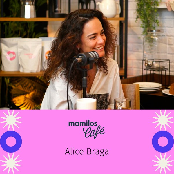 Mamilos Café #13 - Alice Braga: "pressionam atores para terem seguidores porque só assim vão conseguir papéis”