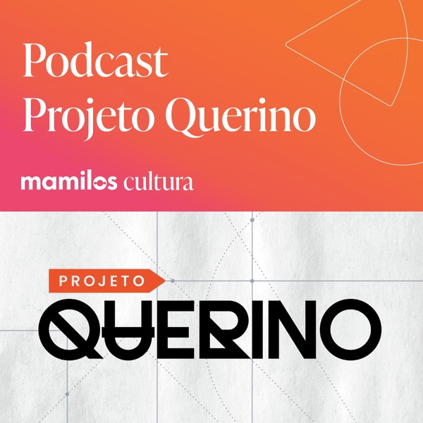 Mamilos Cultura 73: Podcast “Projeto Querino” - resgatando a história do Brasil - podcast episode cover