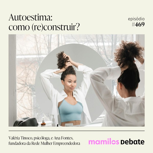 Autoestima: como (re)construir?