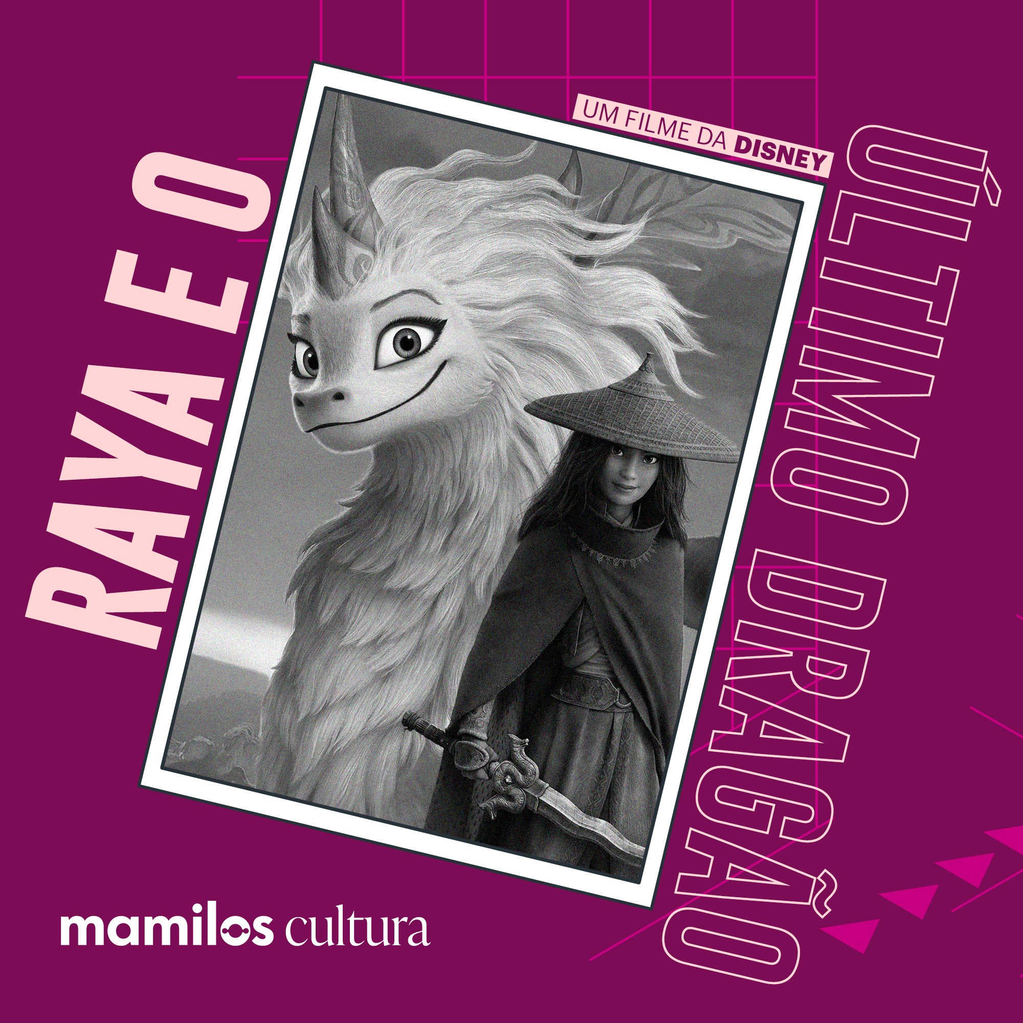Mamilos Cultura 29: Filme “Raya e o Último Dragão” - O caminho para a confiança