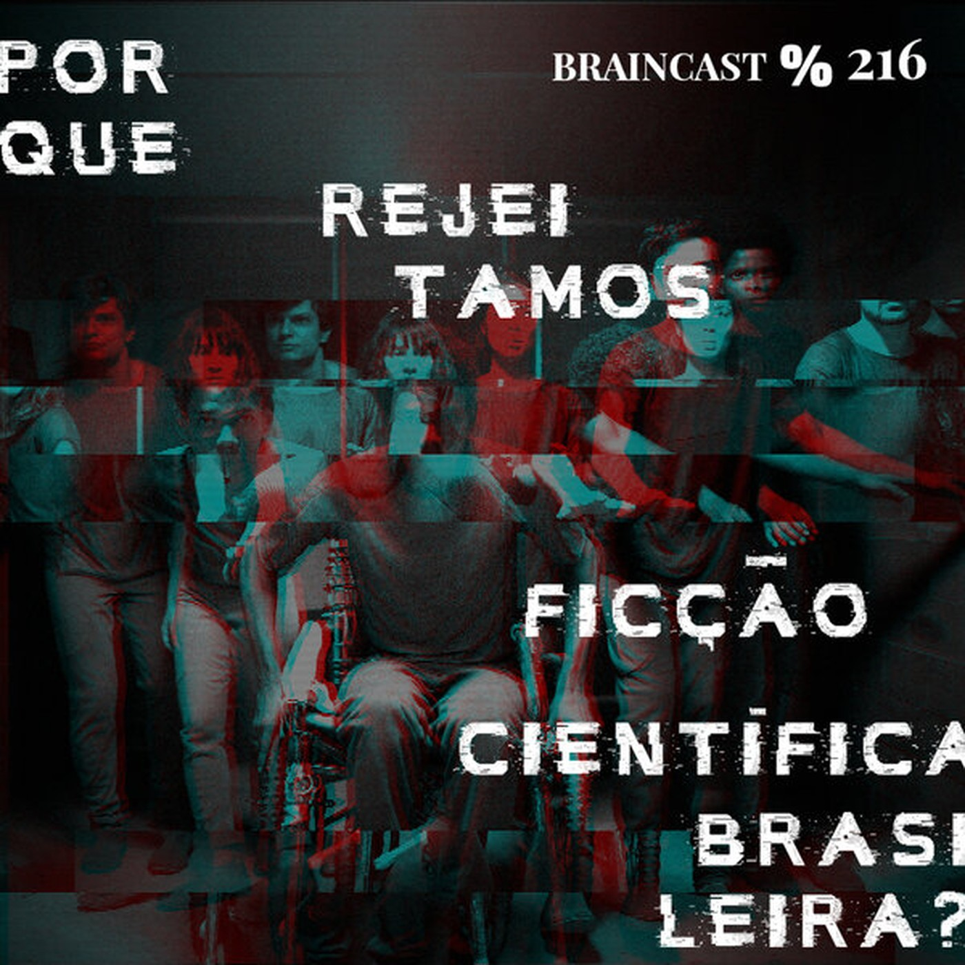 #216. Por que rejeitamos ficção científica brasileira?