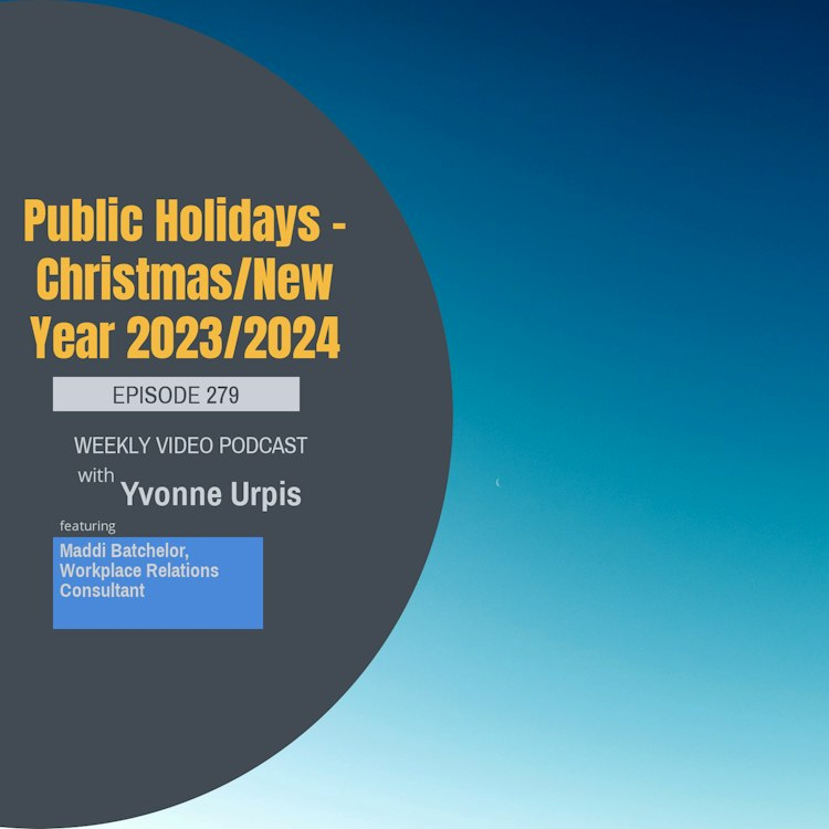 Episode 279 - Public Holidays – Christmas/New Year 2023/2024