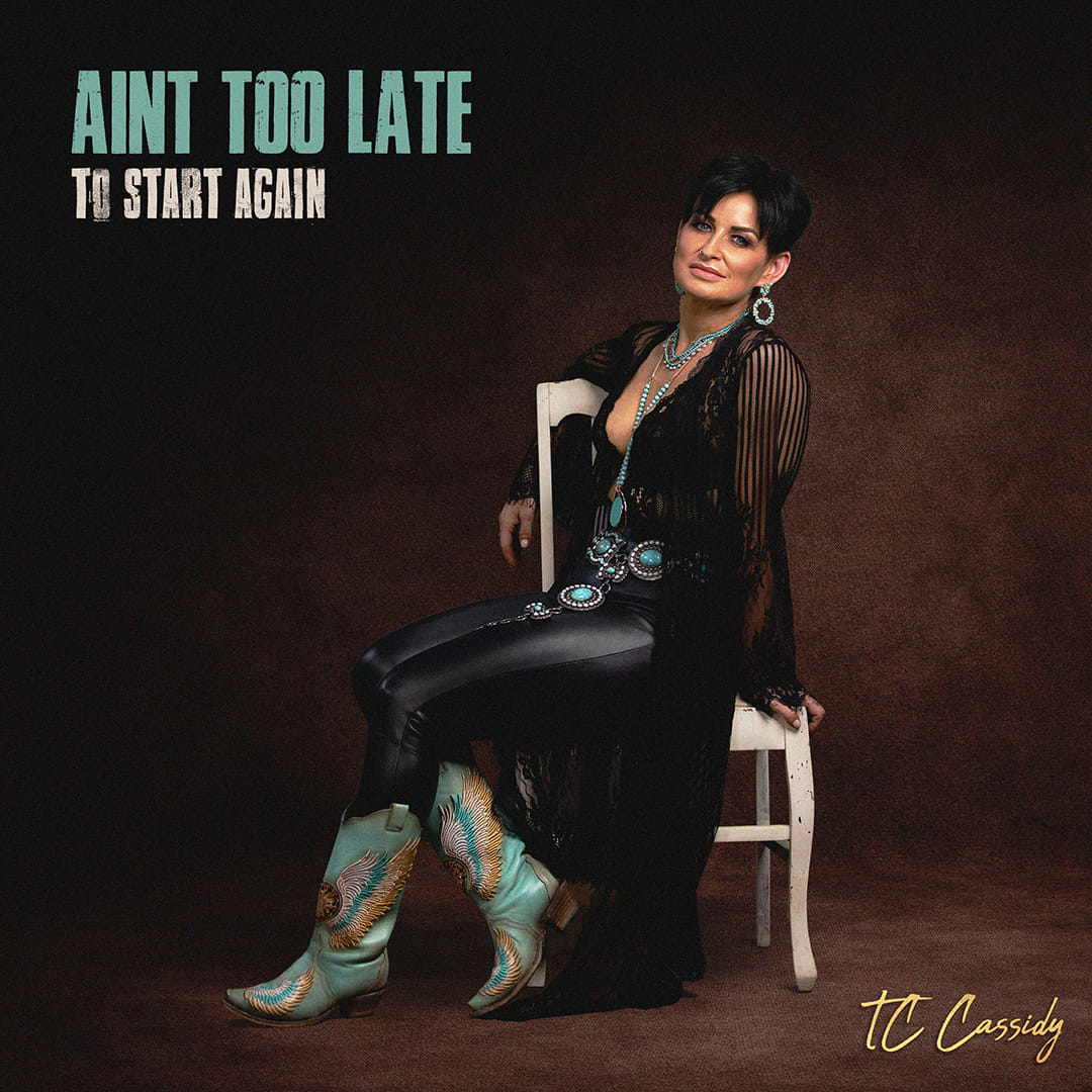 TC Cassidy - Aint Too Late (To Start Again)