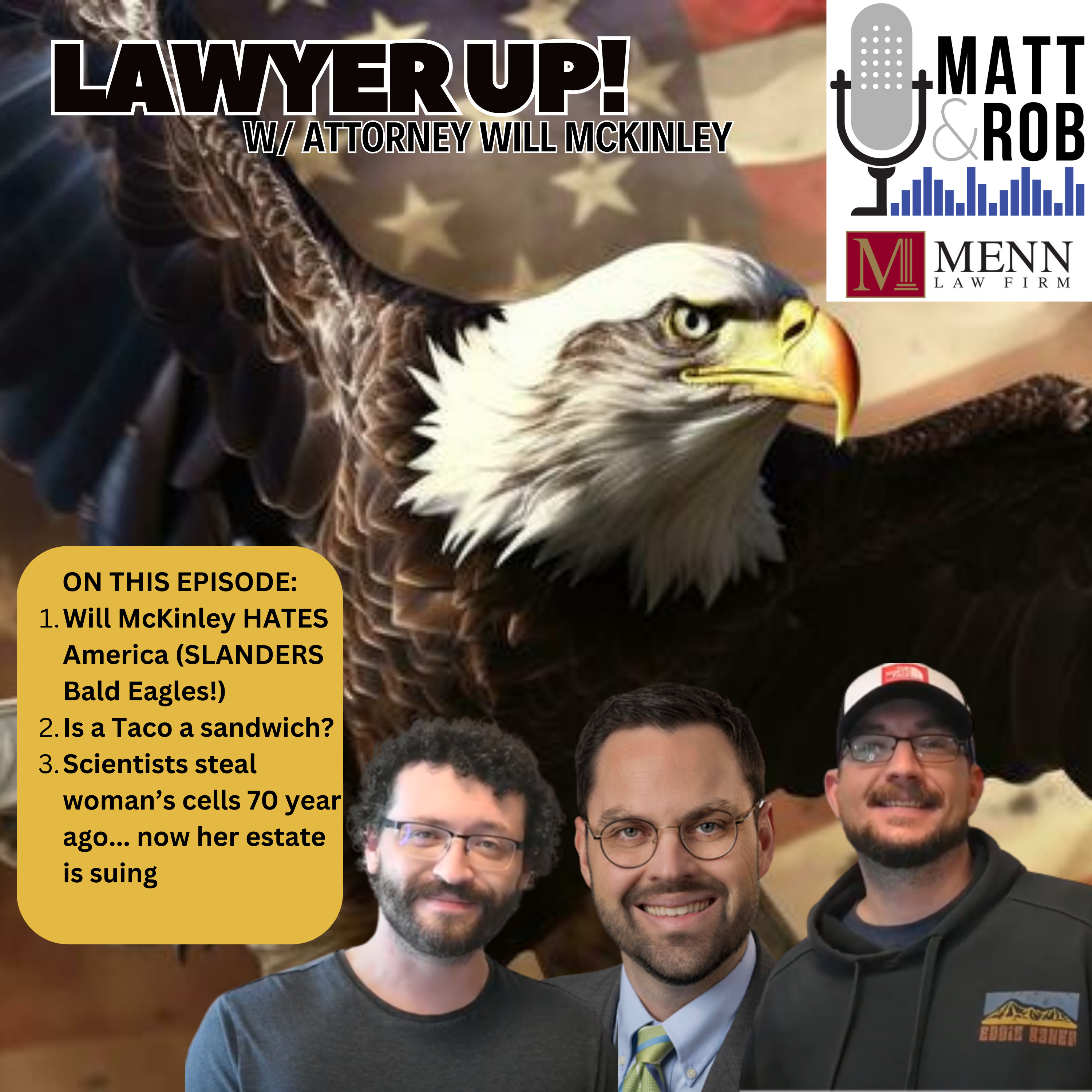 Lawyer Up! w/ Will McKinley of the Menn Law Firm: Bald Eagle Tacos