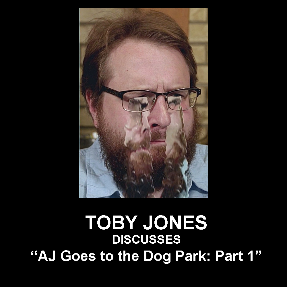 Filmmaker Toby Jones discusses "AJ Goes to the Dog Park: Part 1"