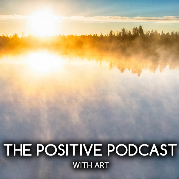 #2 - The Positive Podcast - Staying Positive During A Pandemic