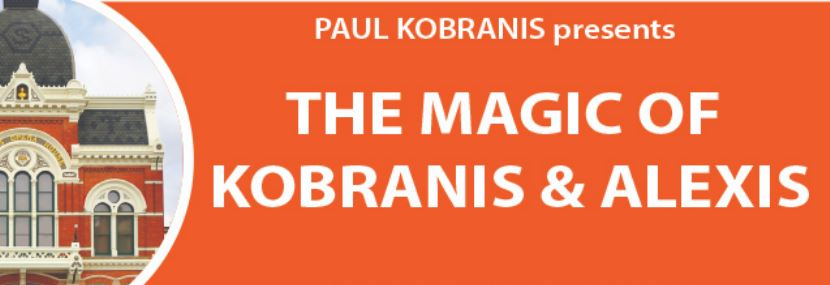 Paul Kobranis-The Magic of Kobranis and Alexis 12-7-23