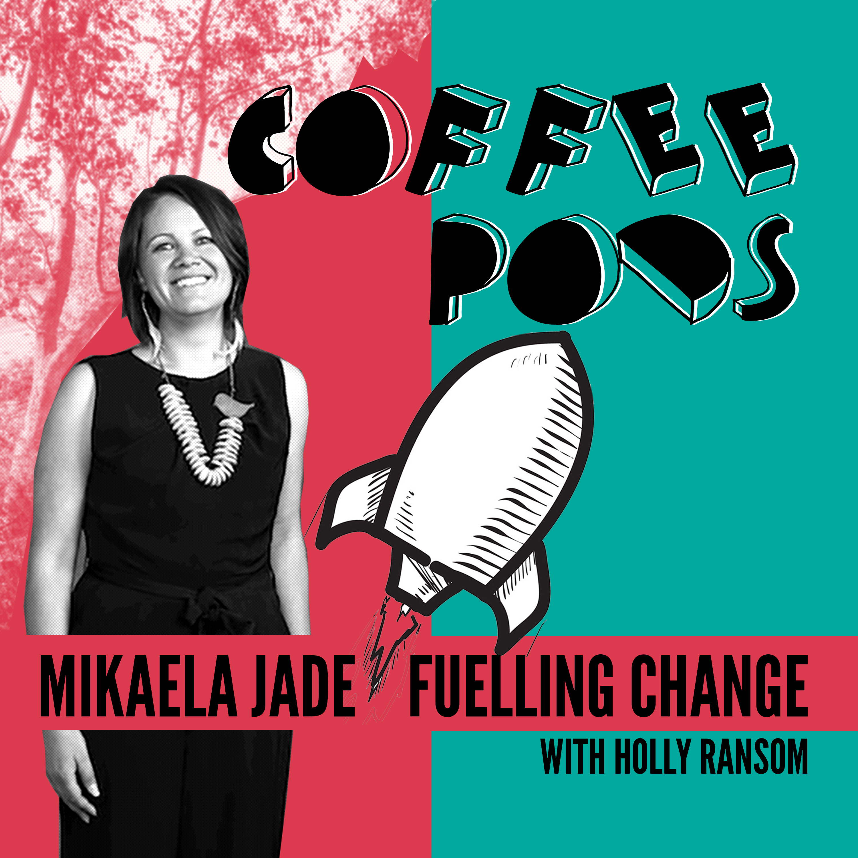 Coffee Pod #62:  Exploring the interface between ancient cultural knowledge systems and cutting edge technology with remarkable Indigenous entrepreneur Mikaela Jade