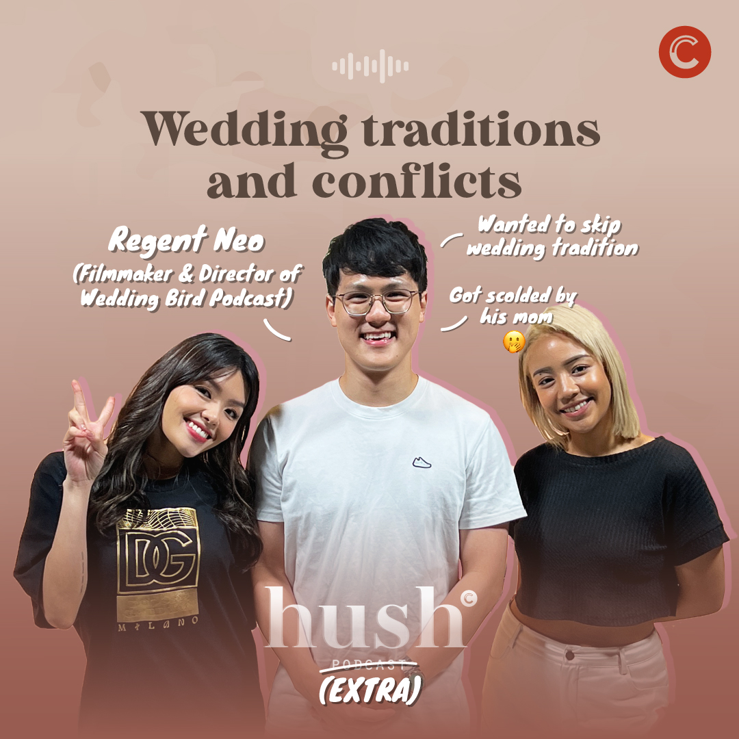 [Hush Extra] On wedding traditions and conflicts ft. Regent Neo