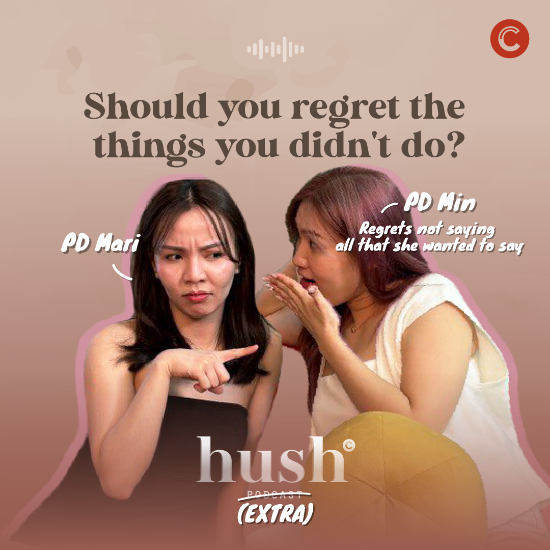 [Hush Extra] On strict parents and regretting the things we didn't do
