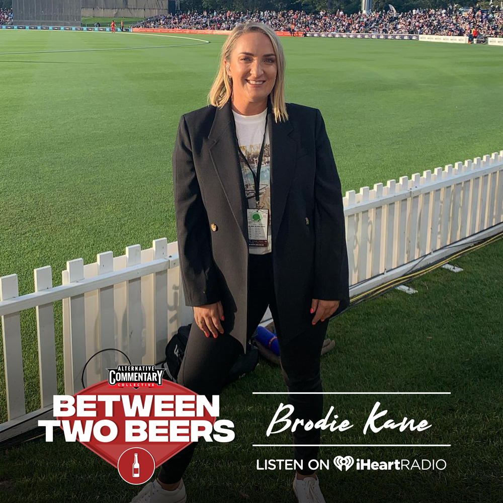 Brodie Kane Making it on my own Between Two Beers Podcast