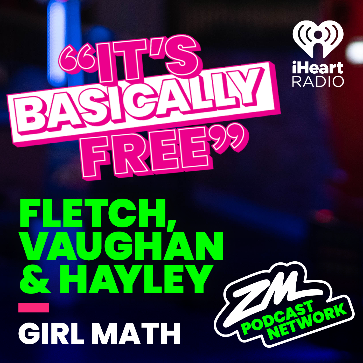 Fletch, Vaughan & Hayley's Lil Bitta Pod - Girl Math!