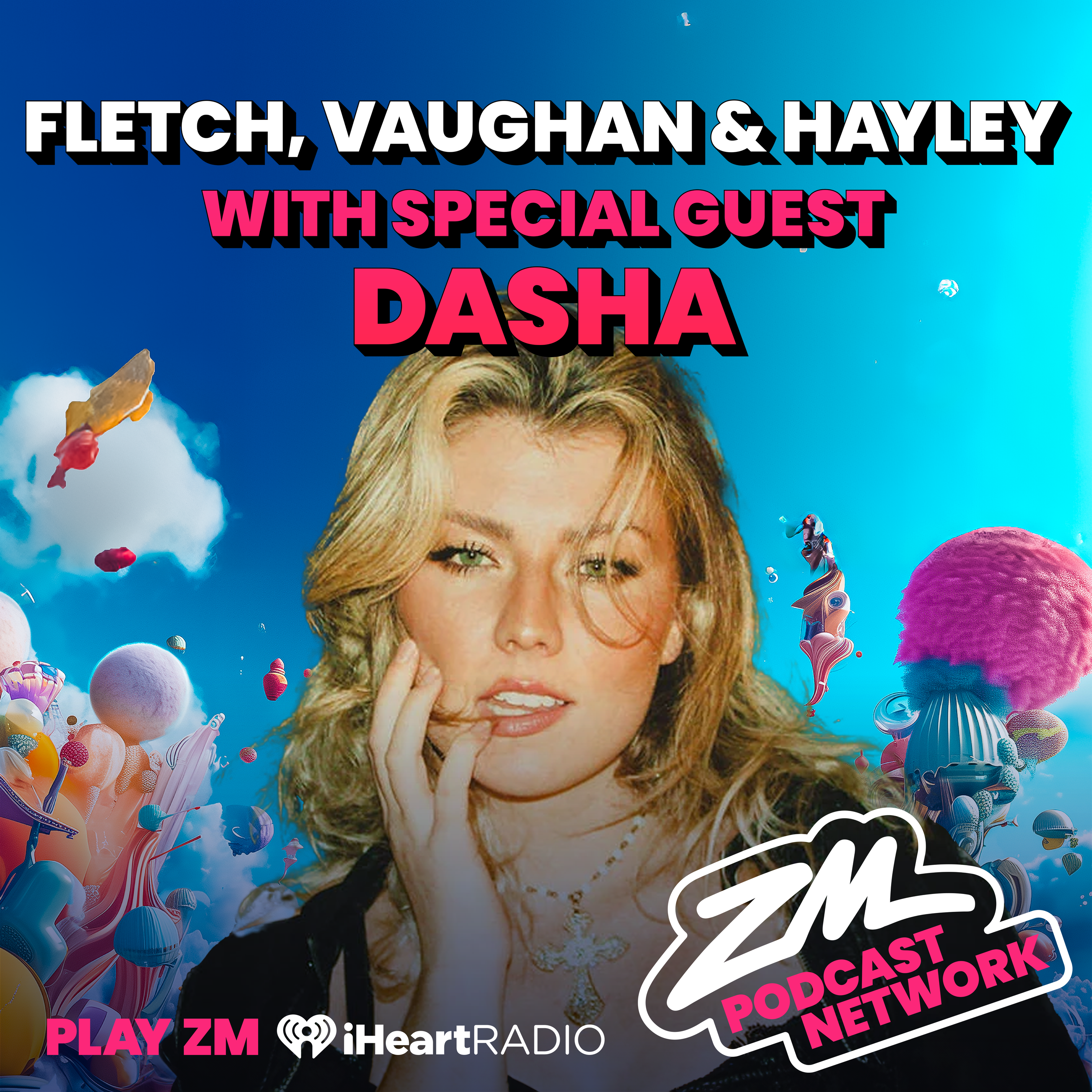 Fletch, Vaughan & Hayley's Celeb in a Pod - Dasha Uncut!