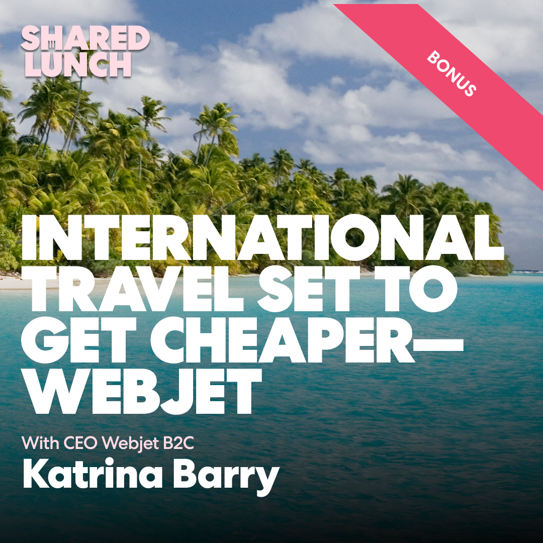 Bonus: Is international travel is set to get cheaper? Webjet Group CEO  