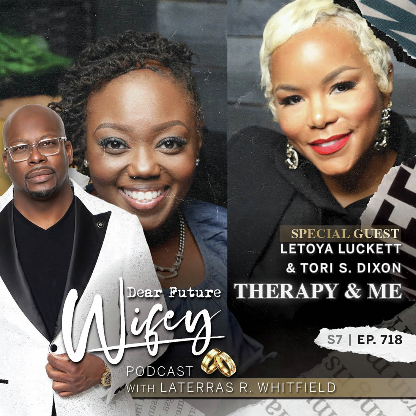 Therapy & Me (Guests: LeToya Luckett & Tori S. Dixon)