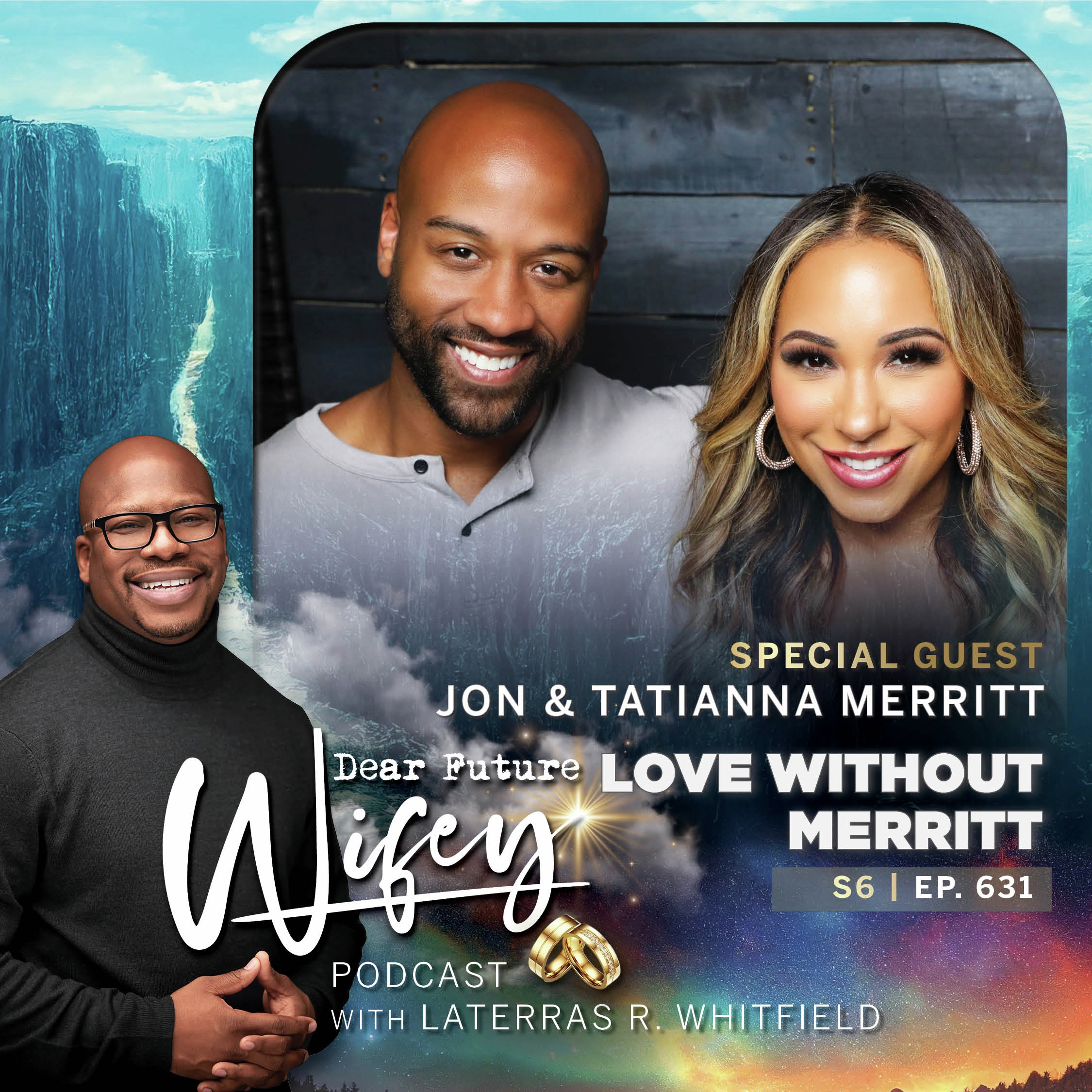 Love Without Merritt (Guests: Jonathan + Tatianna Merritt)