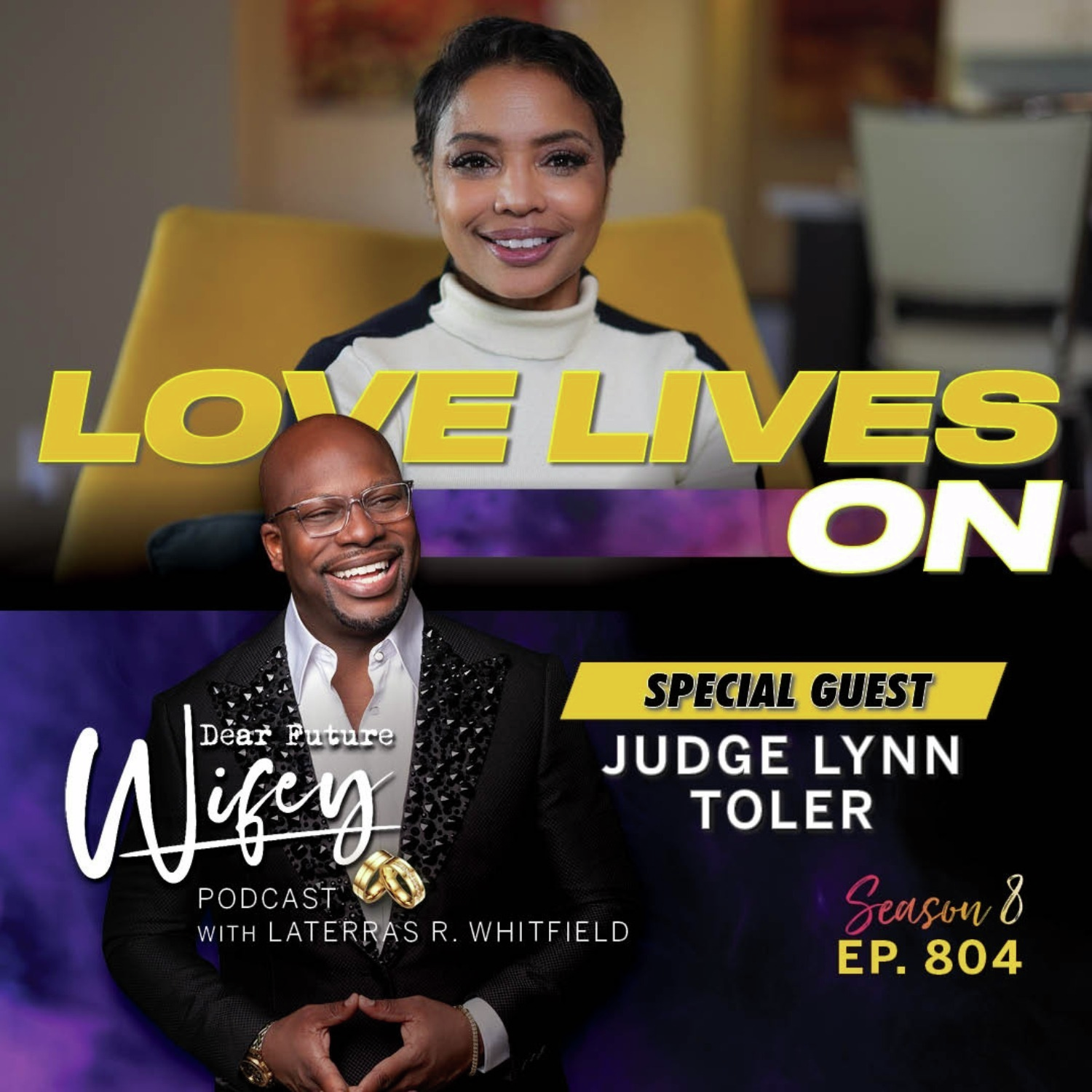 Love Lives On (Guest: Judge Lynn Toler)