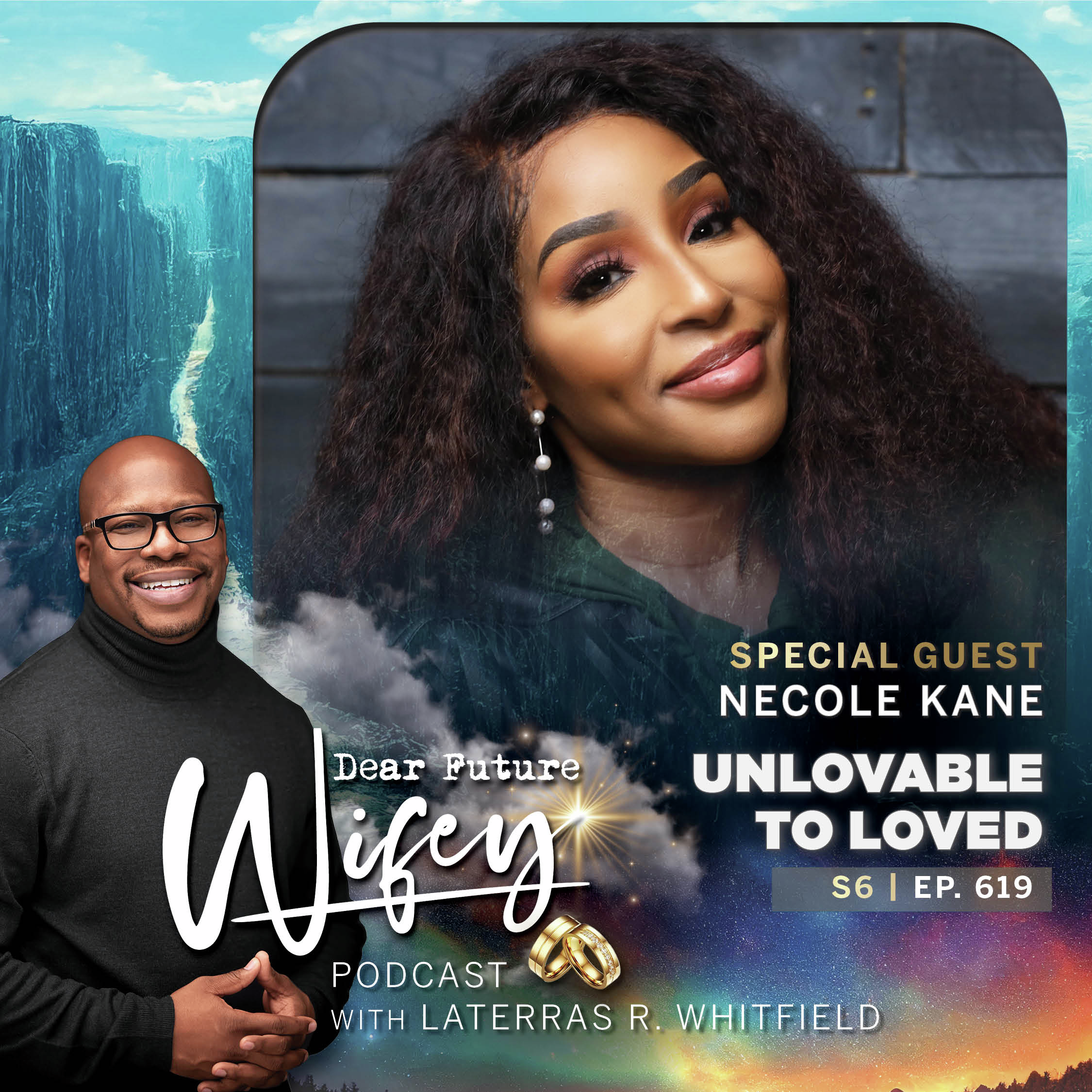 Unlovable to Loved (Guest: Necole Kane)