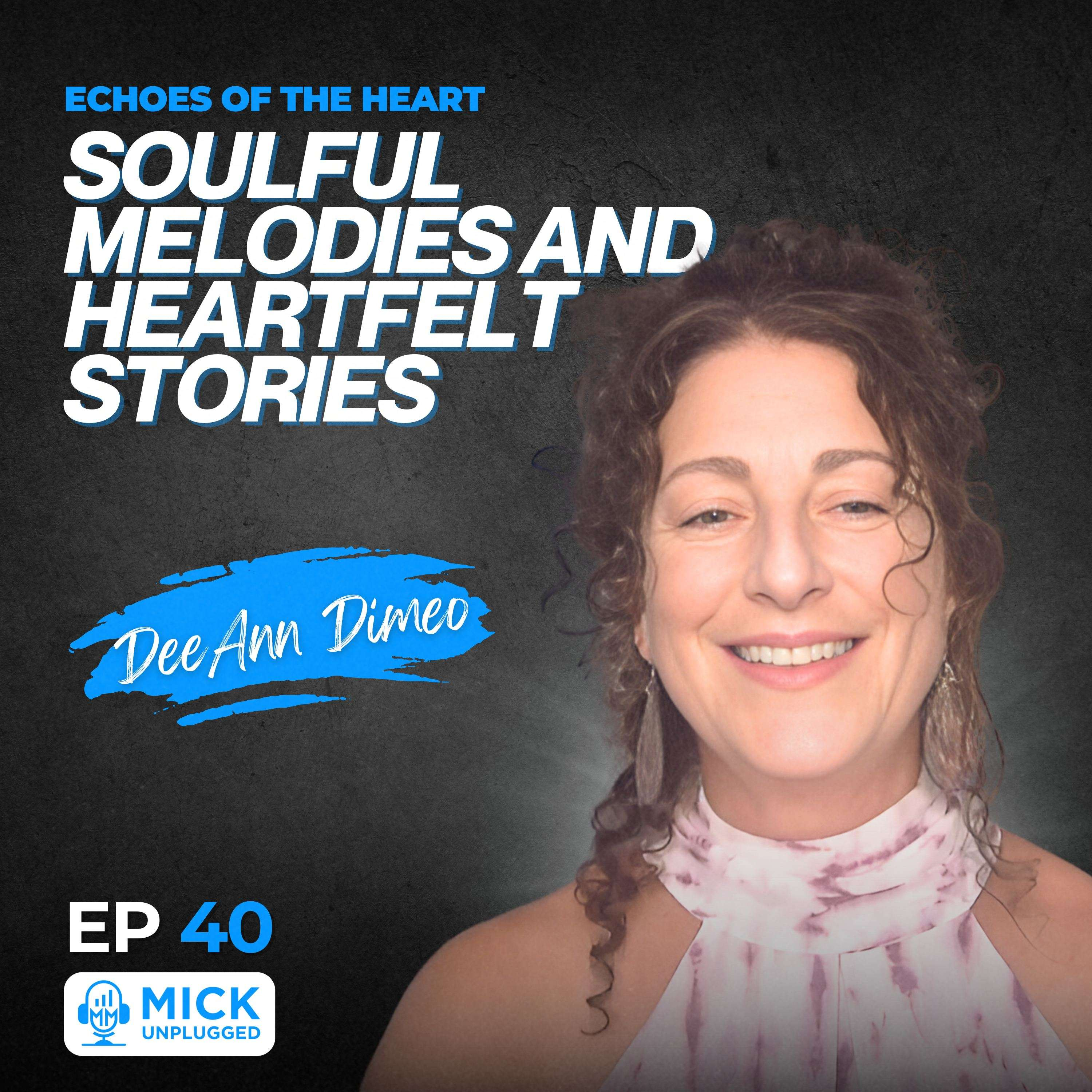 DeeAnn DiMeo | Echoes of the Heart: Soulful Melodies and Heartfelt Stories