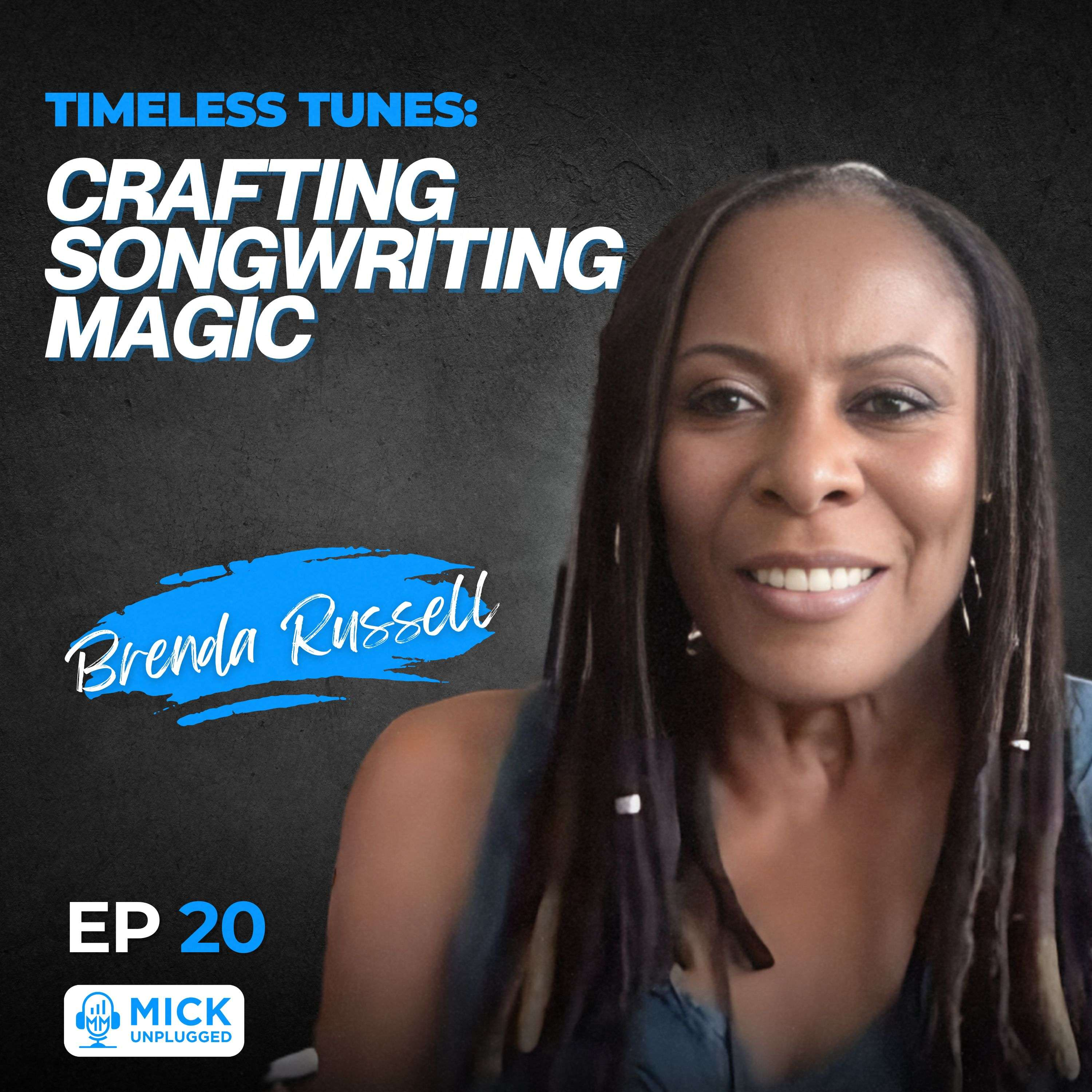 Brenda Russell | Timeless Tunes: Crafting Songwriting Magic - Mick Unplugged [EP 20]	