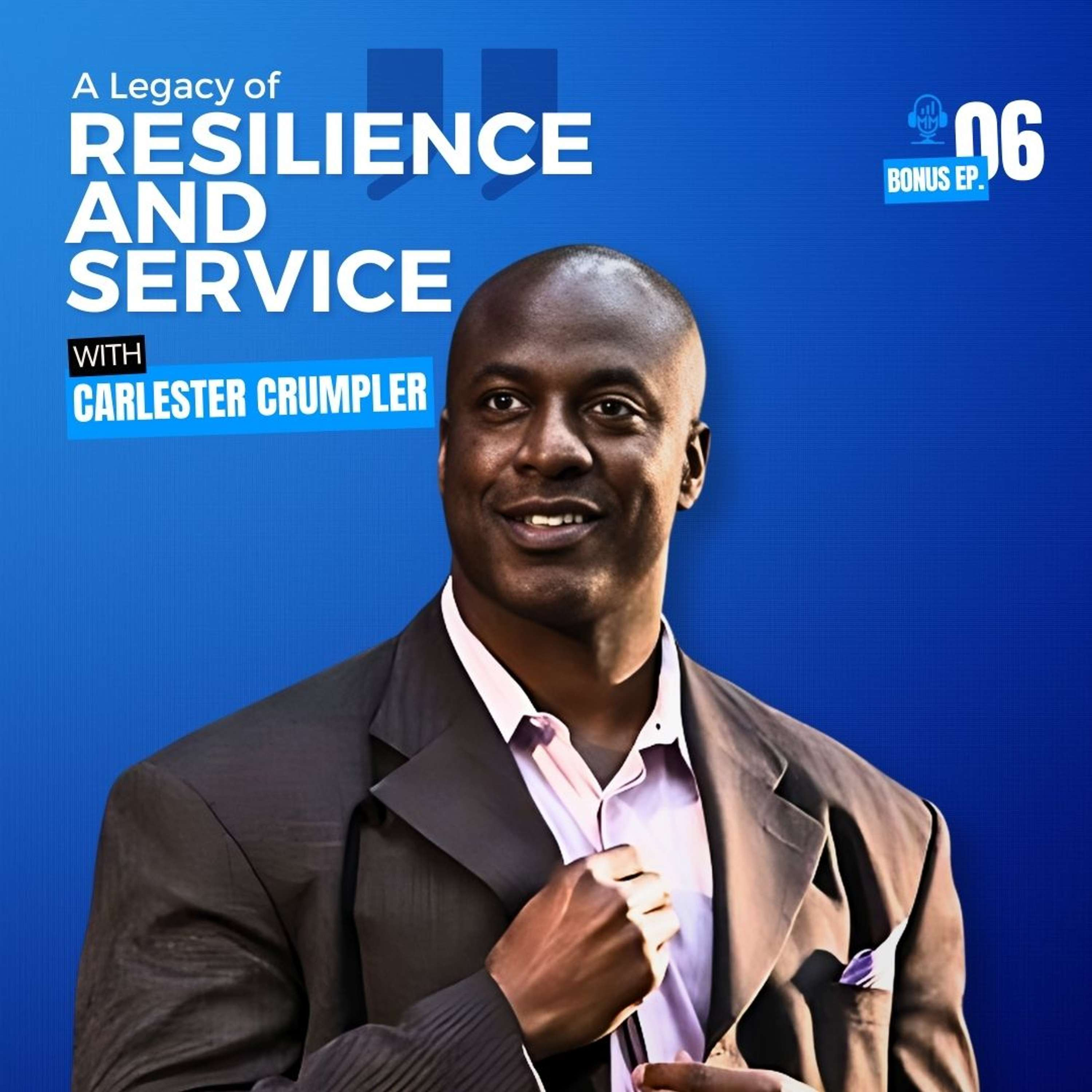 Bonus Episode 6 | Carlester Crumpler: A Legacy of Resilience and Service - Mick Unplugged by Mick Hunt