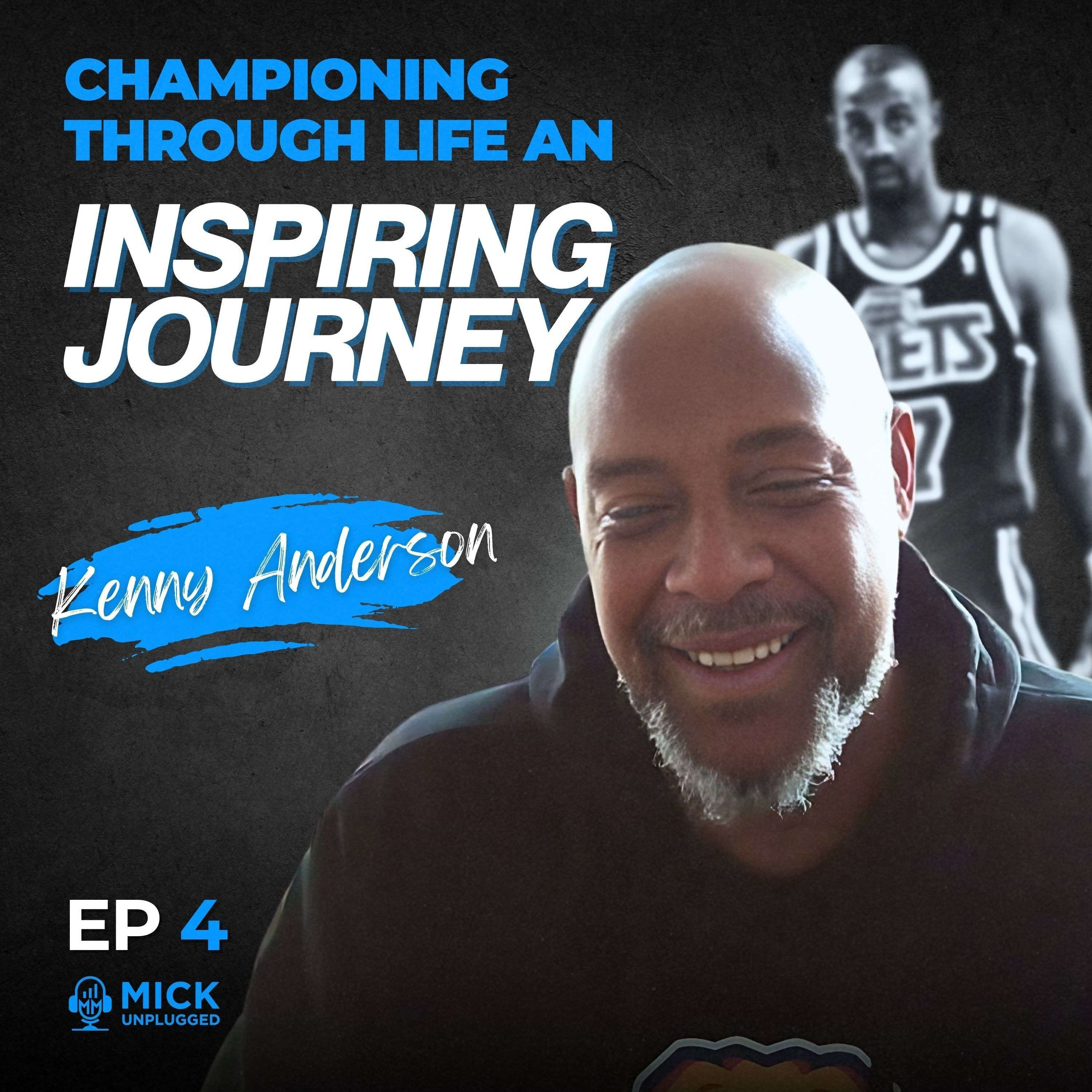 Kenny Anderson | Championing Through Life an Inspiring Journey - Mick Unplugged [Ep 4] by Mick Hunt