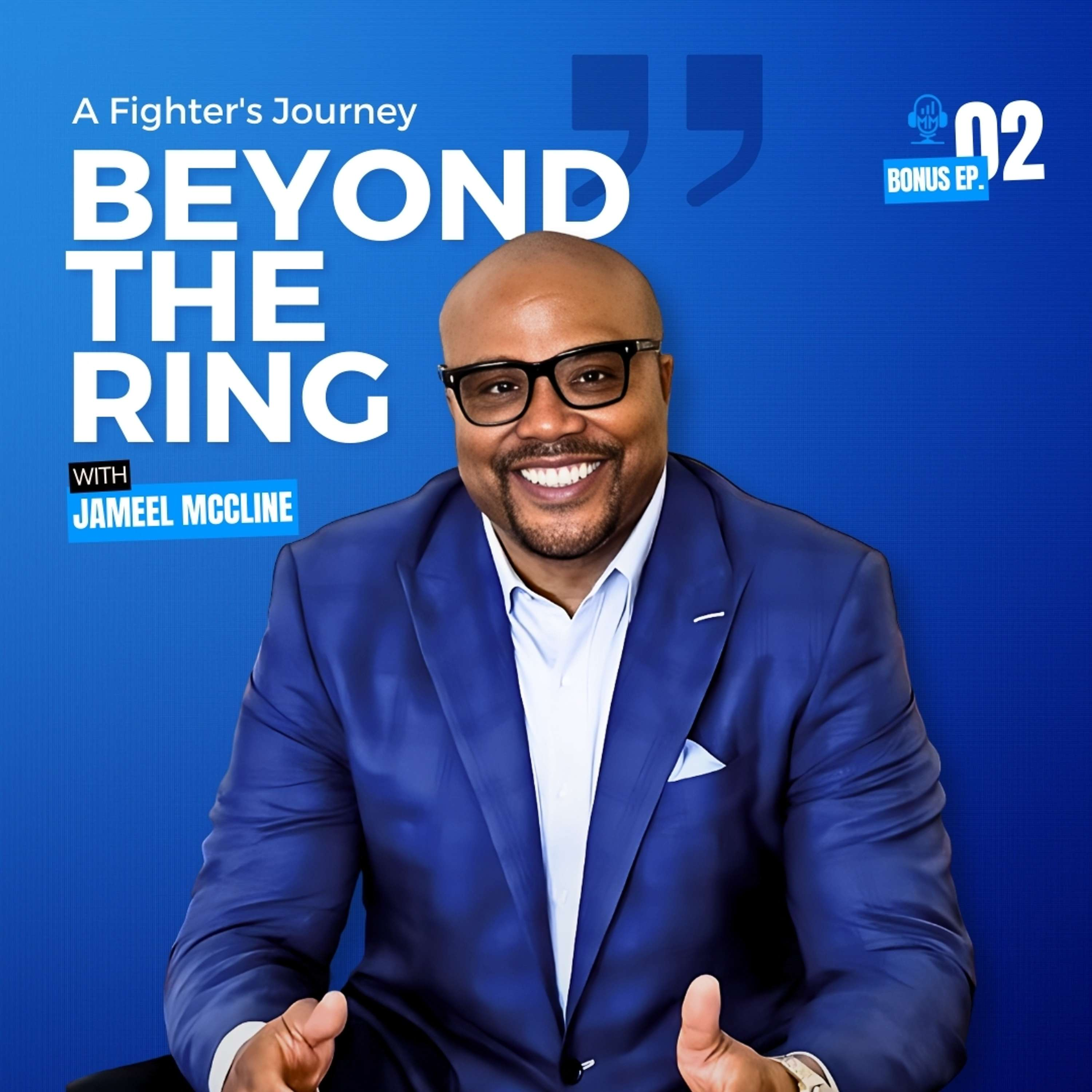 Bonus Episode 2 | Jameel McCline - A Fighter's Journey Beyond the Ring - Mick Unplugged by Mick Hunt