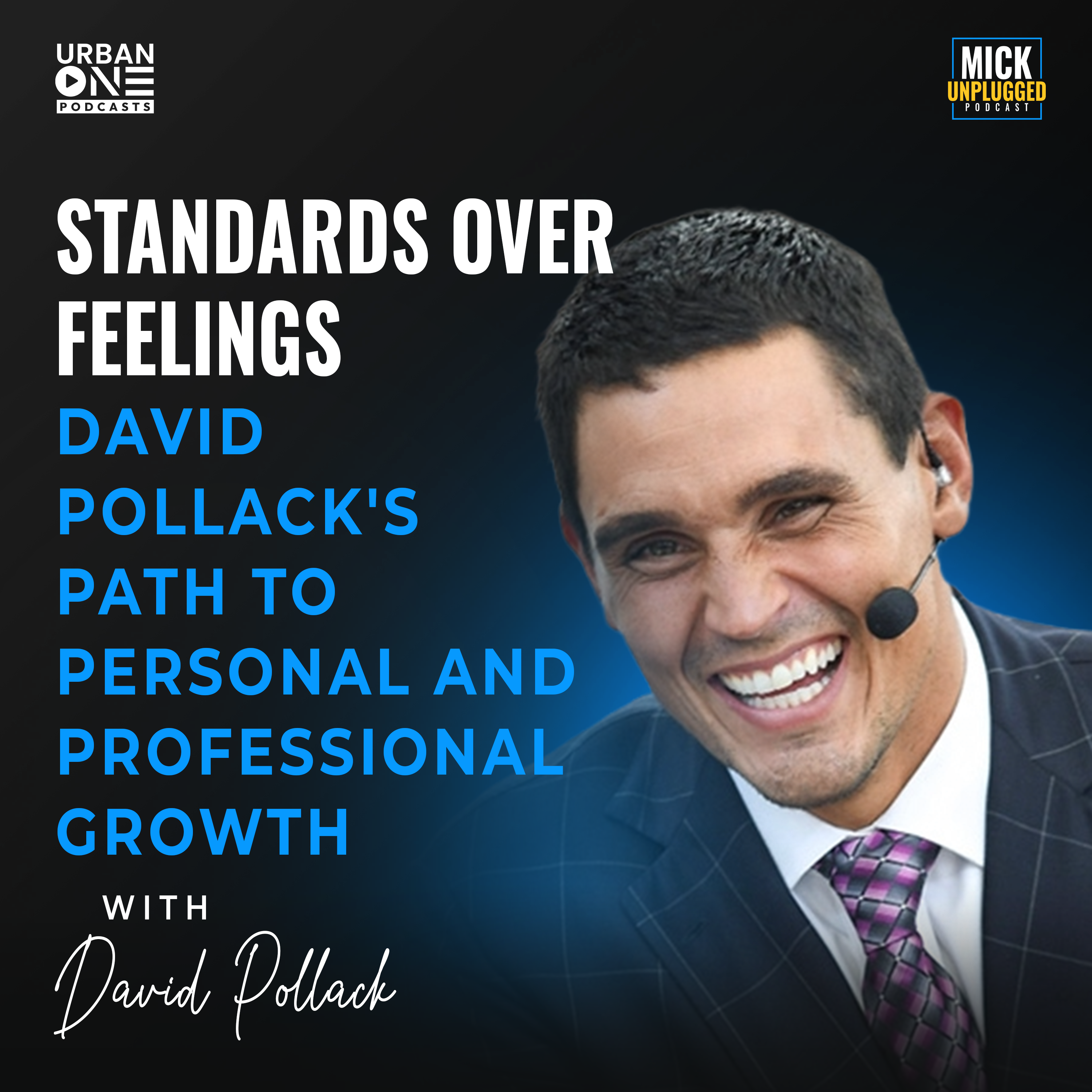 David Pollack | Standards Over Feelings: David Pollack's Path to Personal and Professional Growth by Mick Hunt