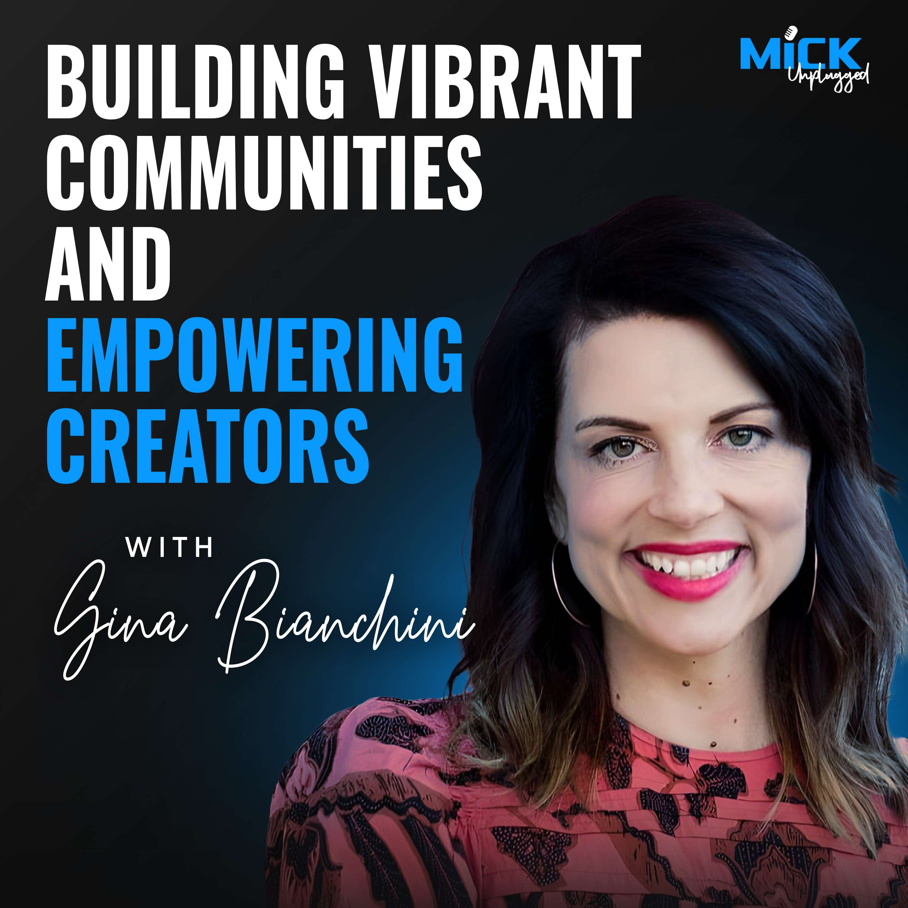 Gina Bianchini | Building Vibrant Communities and Empowering Creators