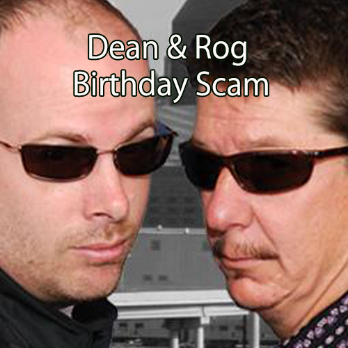 Dean & Rog's Birthday Scam - 9/10/24