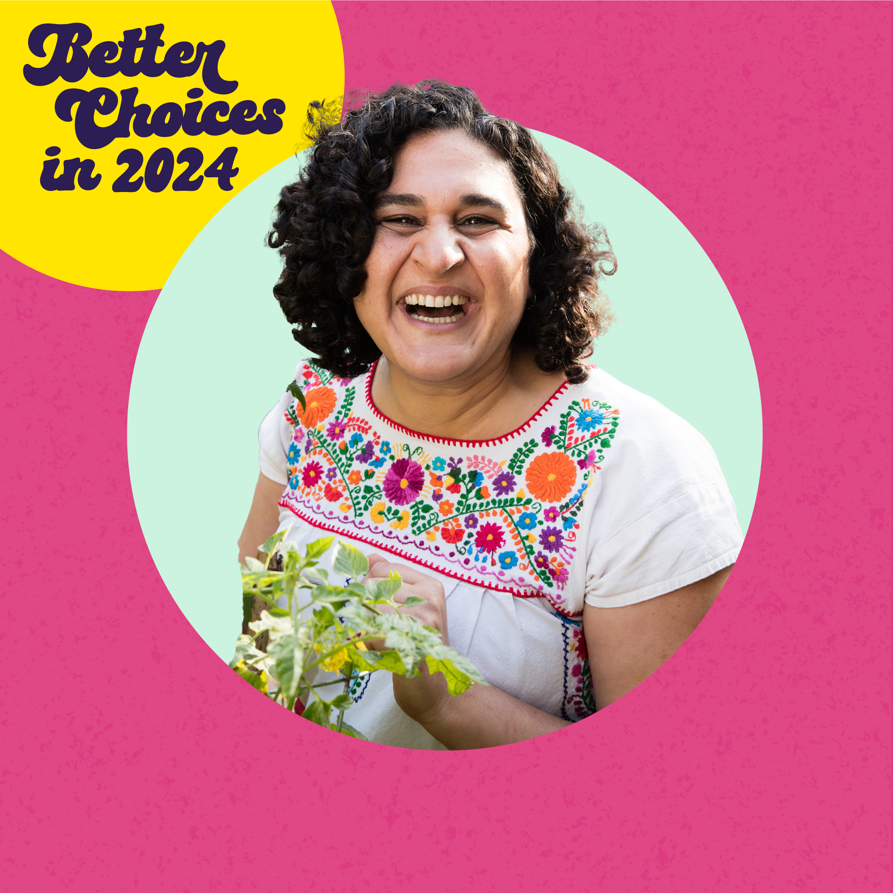 Better Choices in 2024: Sunday Supper or Taco Tuesday? (with Samin Nosrat)