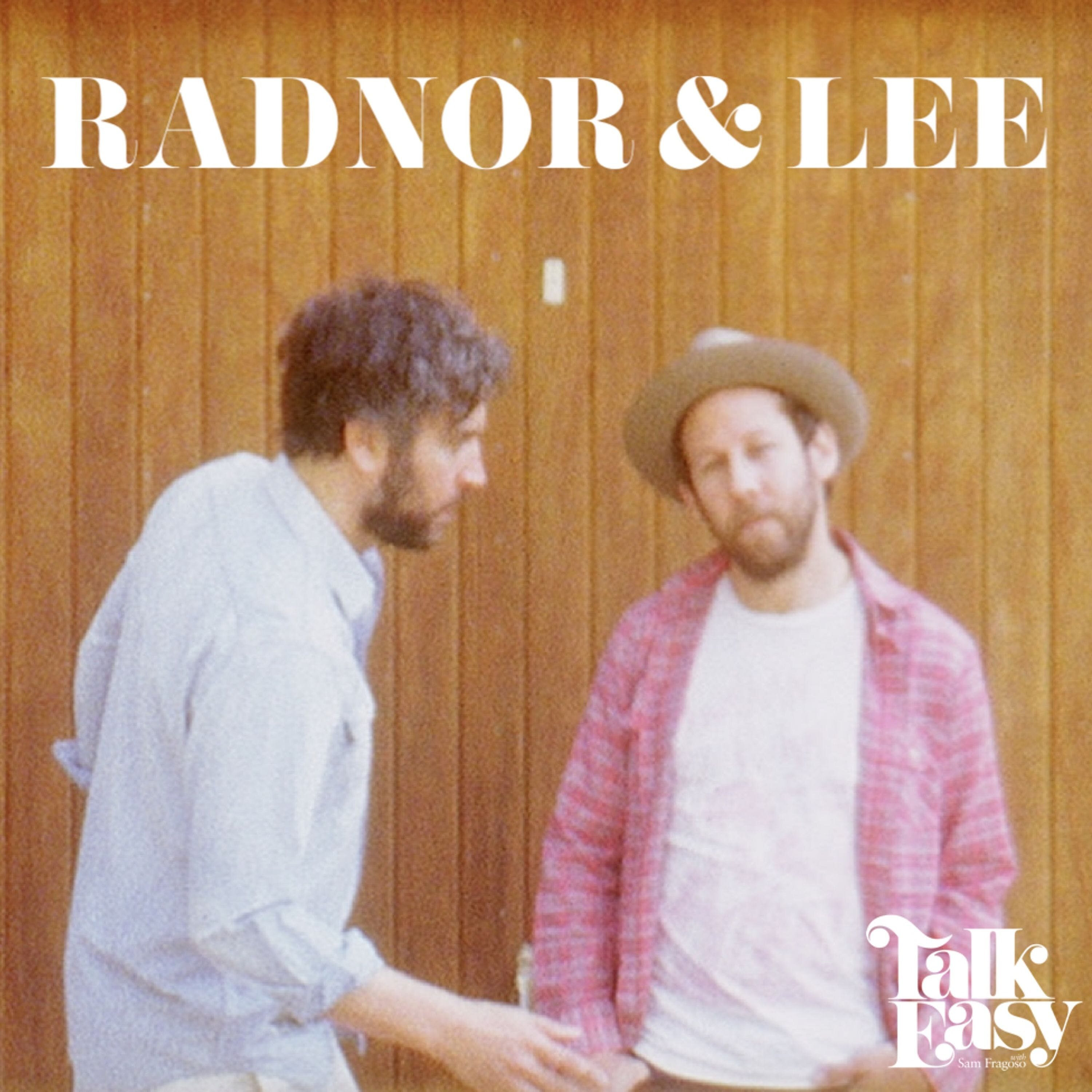 Bonus Episode: Radnor & Lee - podcast episode cover