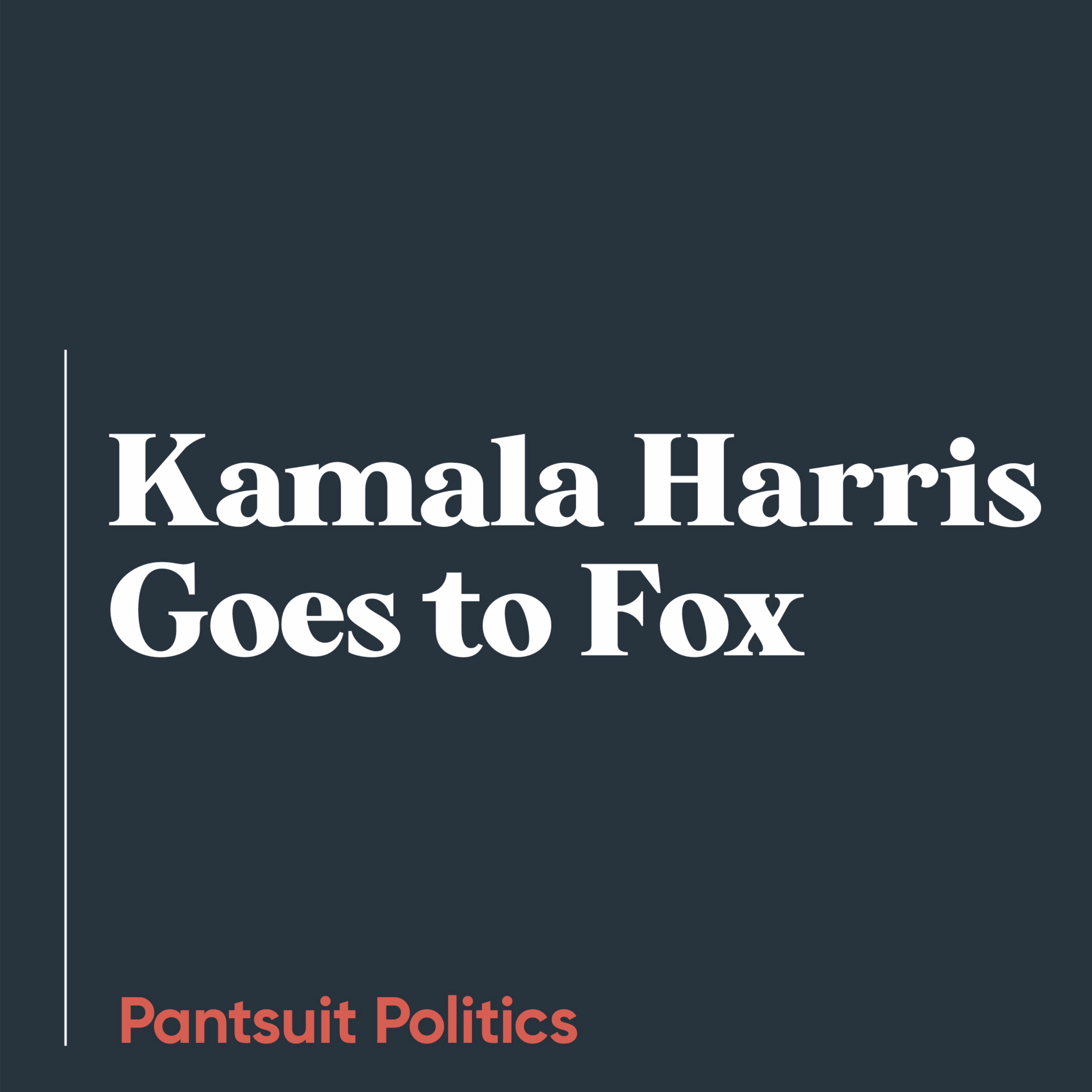 Kamala Harris Goes to Fox