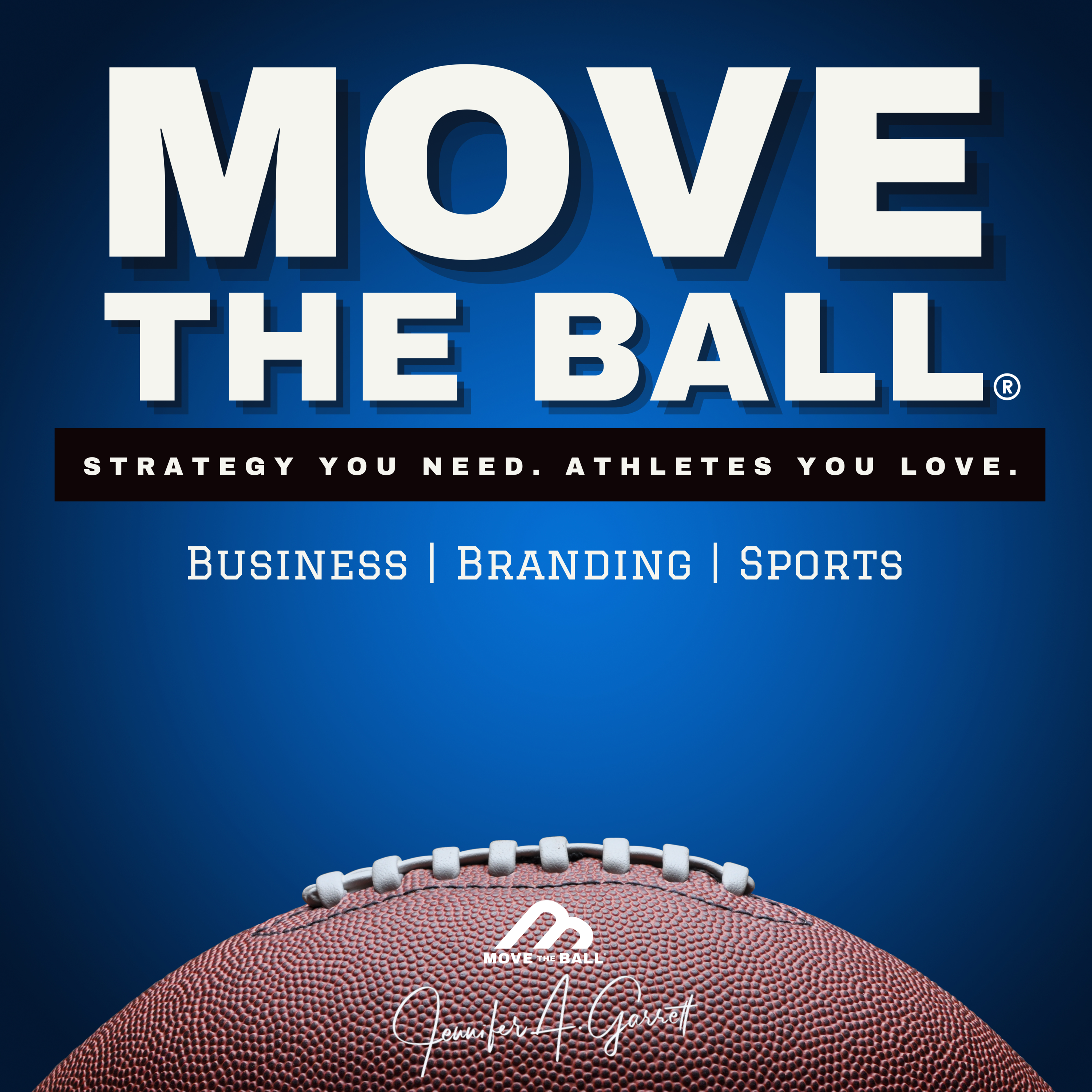 How to Move the Ball in Business and in Life