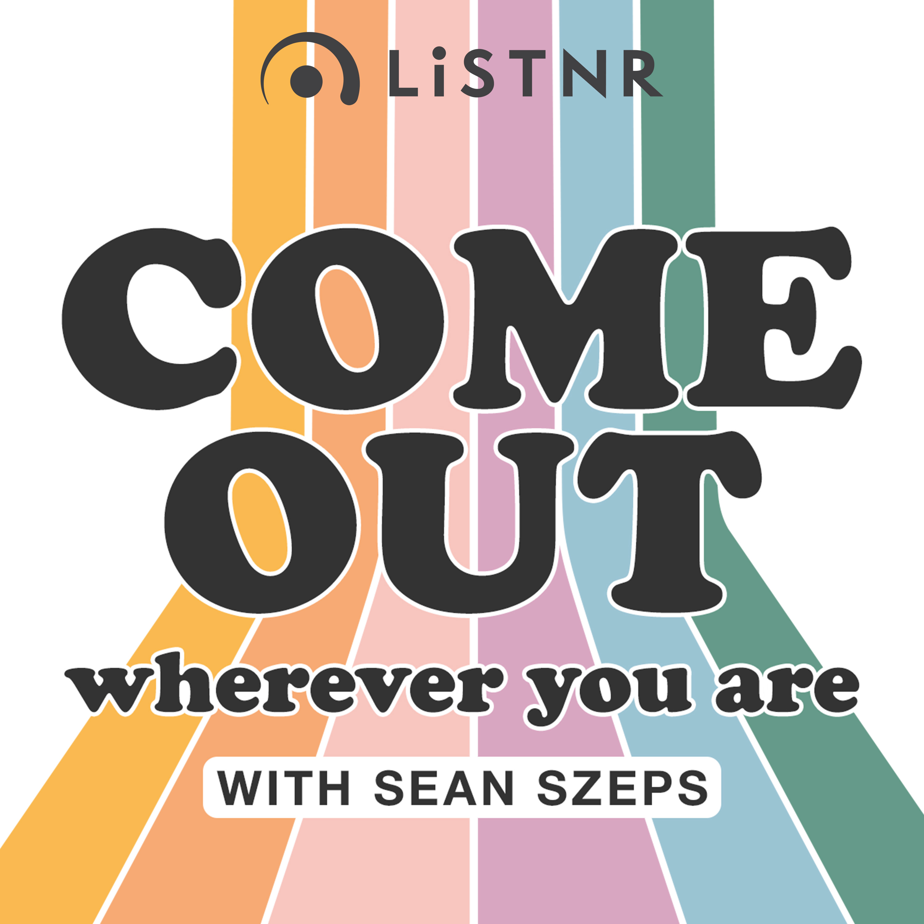 Come Out Wherever You Are with Sean Szeps LiSTNR
