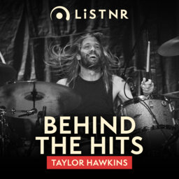 Behind The Hits - Remembering Taylor Hawkins